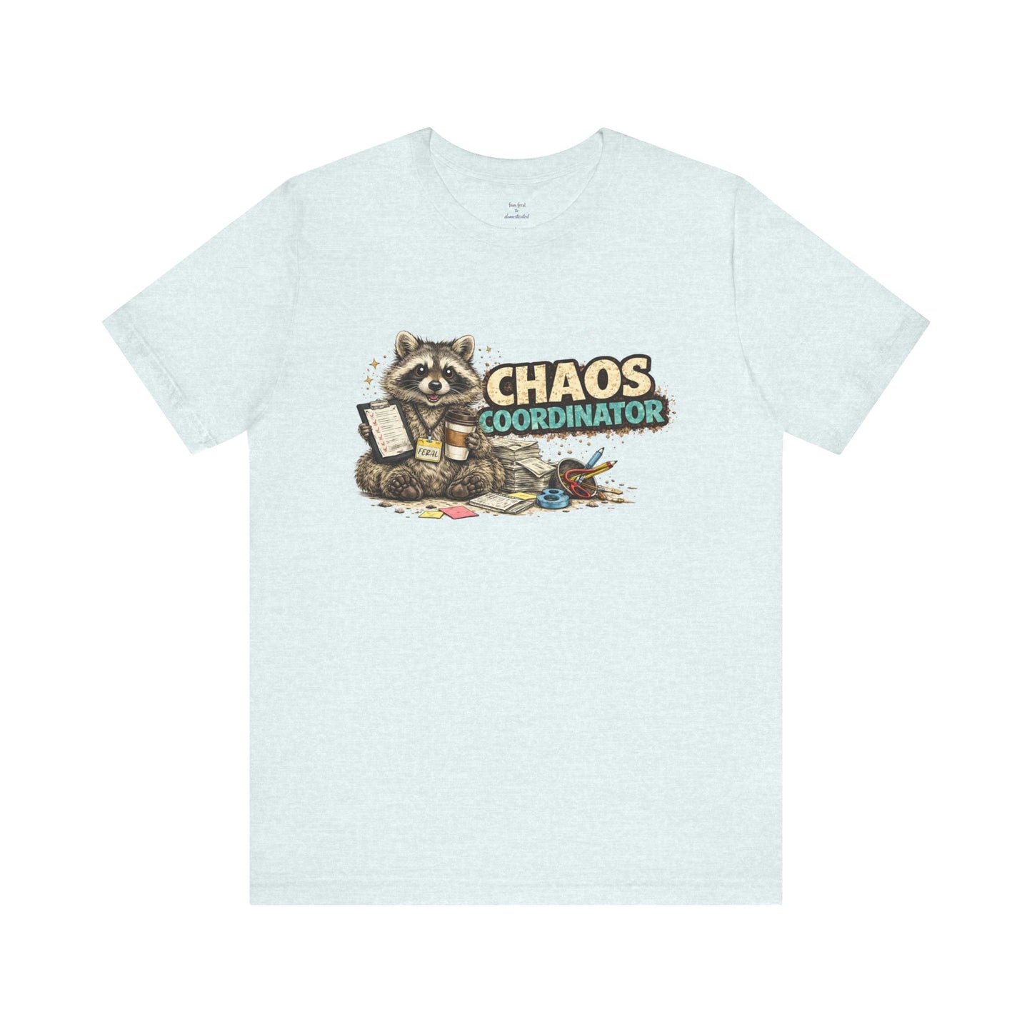 Chaos Coordinator T-Shirt