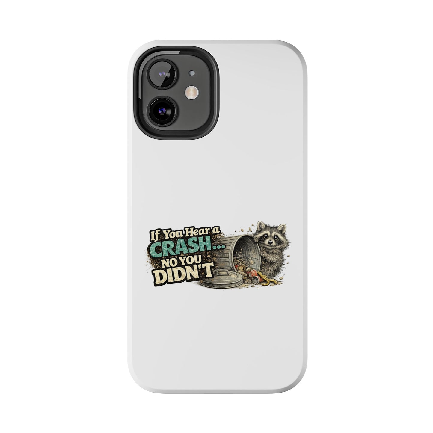 No You Didn't Raccoon Phone Case — Tough & Cute Protective Phone Cover