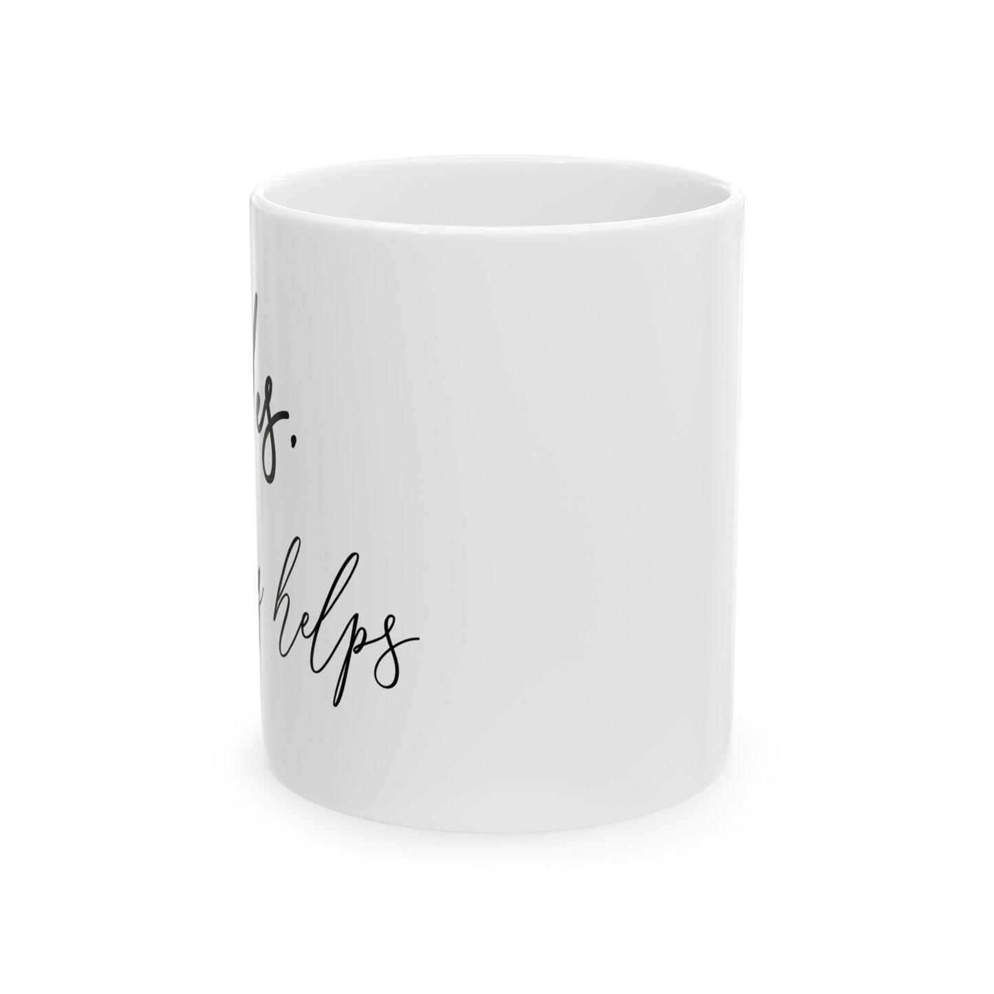"Cussing Helps" Ceramic Mug  (11oz & 15oz)