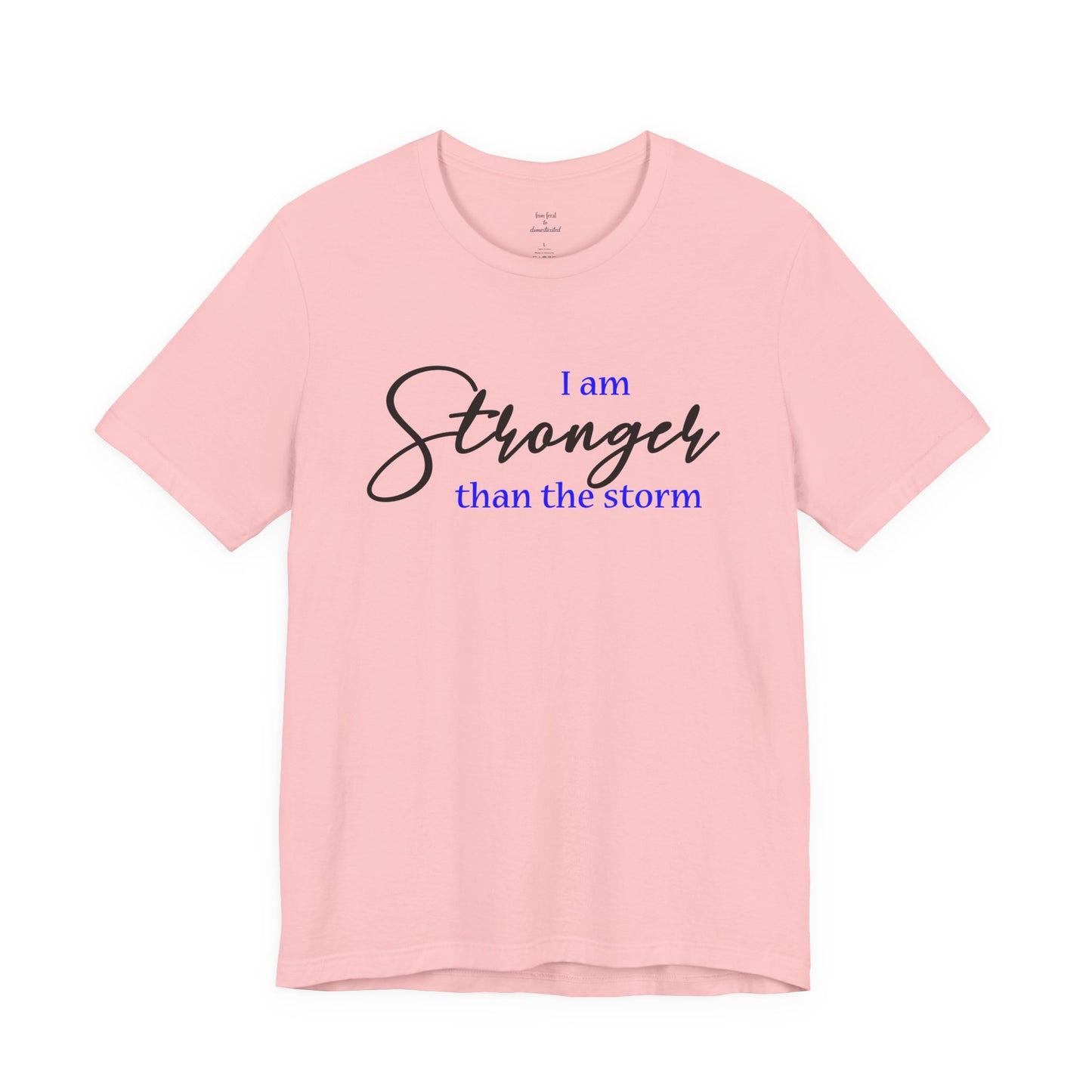 "Stronger Than The Storm" Inspirational Tee