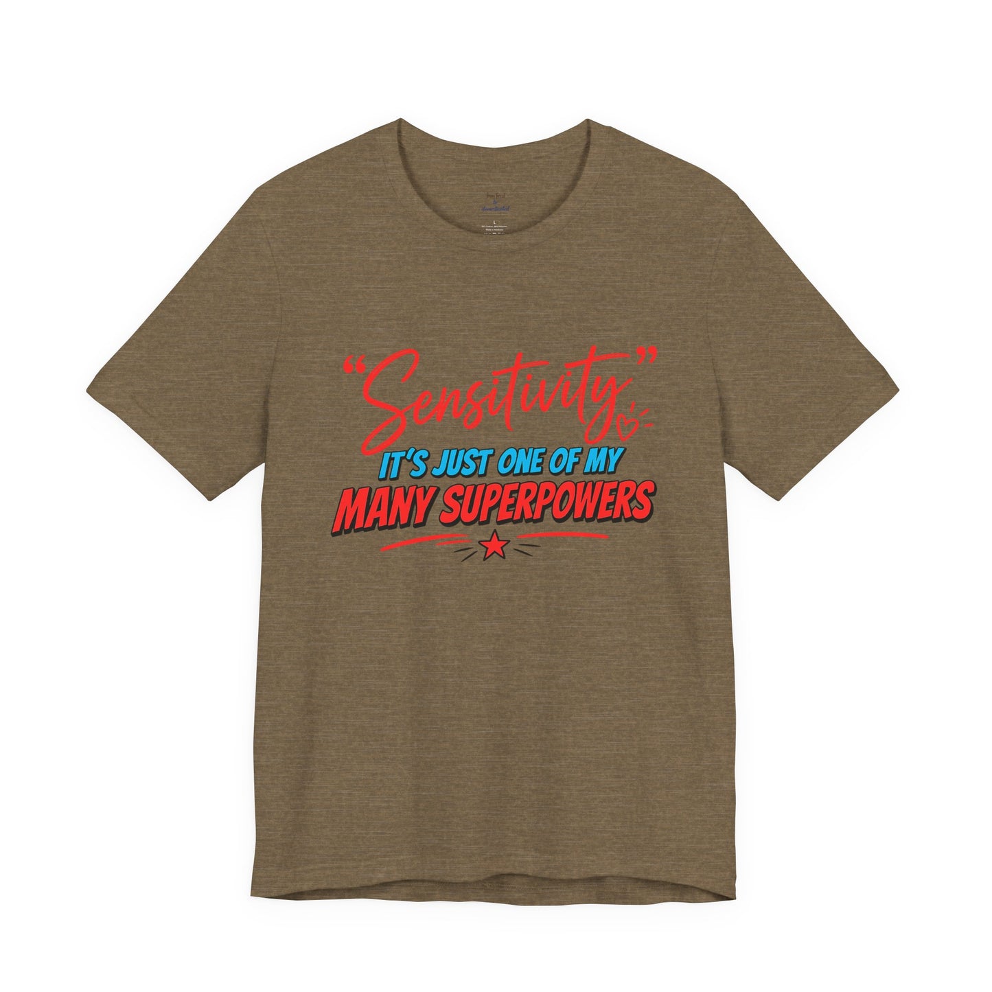 Sensitivity Superpower T-Shirt
