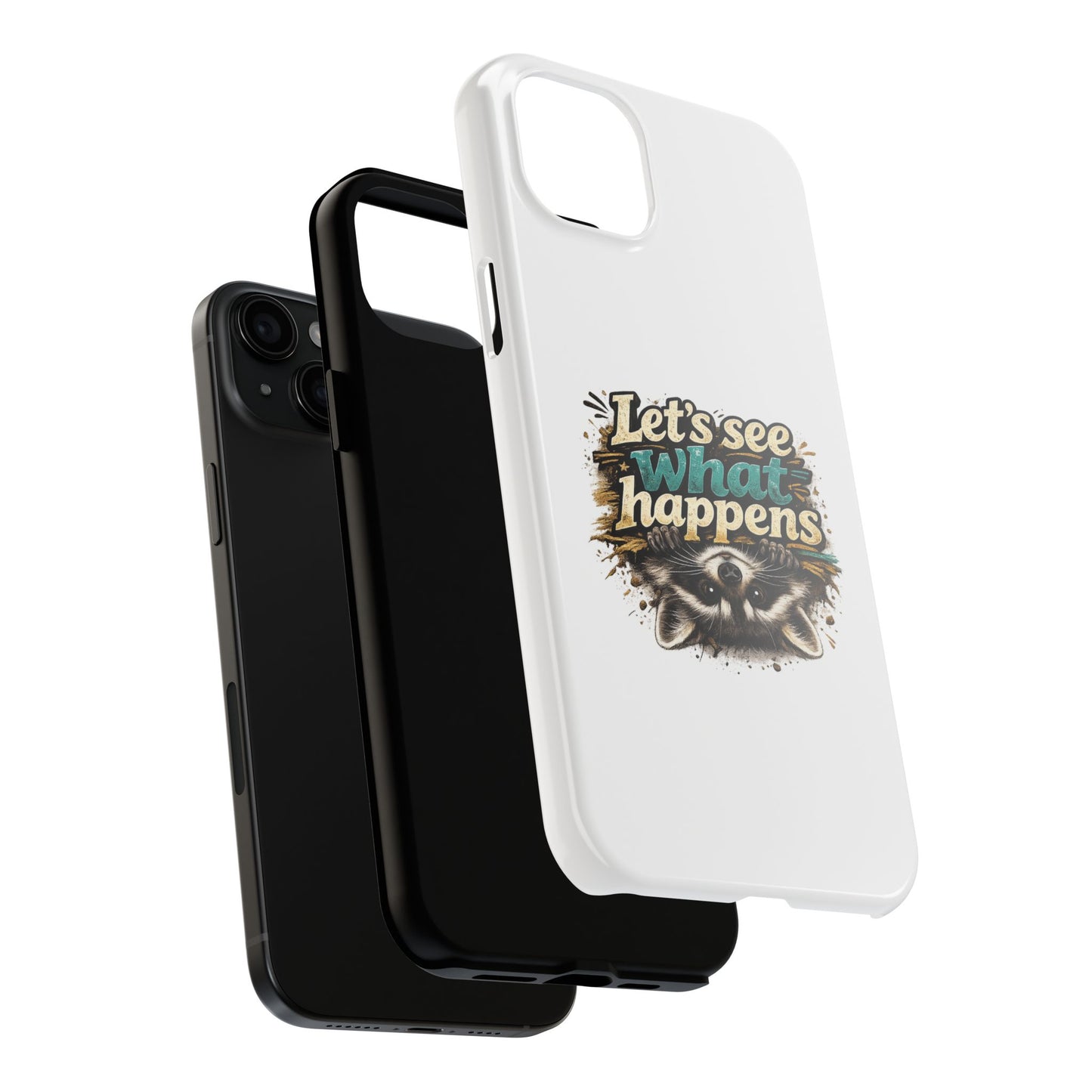 Let's See What Happens Raccoon Phone Case — Tough & Cute Protective Phone Cover