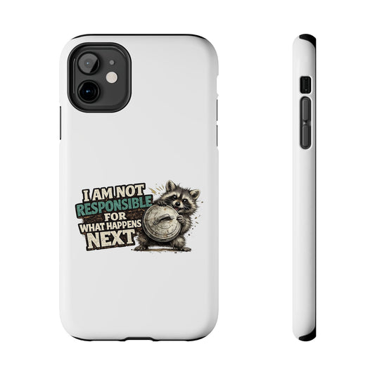 Not Responsible Raccoon Phone Case — Tough & Cute Protective Phone Cover