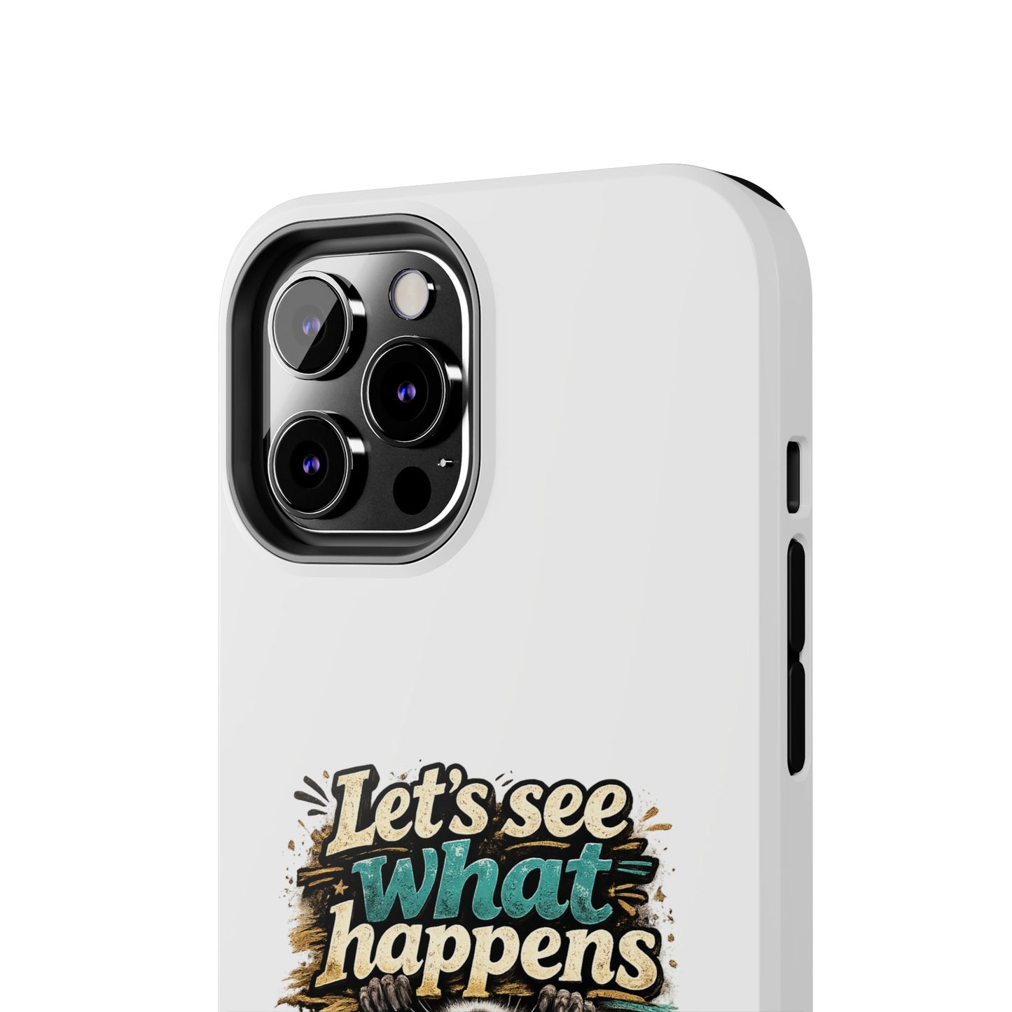 Let's See What Happens Raccoon Phone Case — Tough & Cute Protective Phone Cover