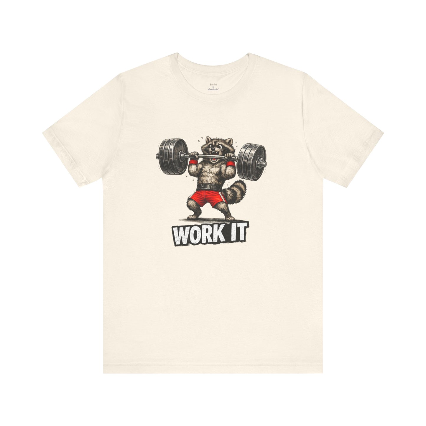 Work It  Raccoon T-shirt