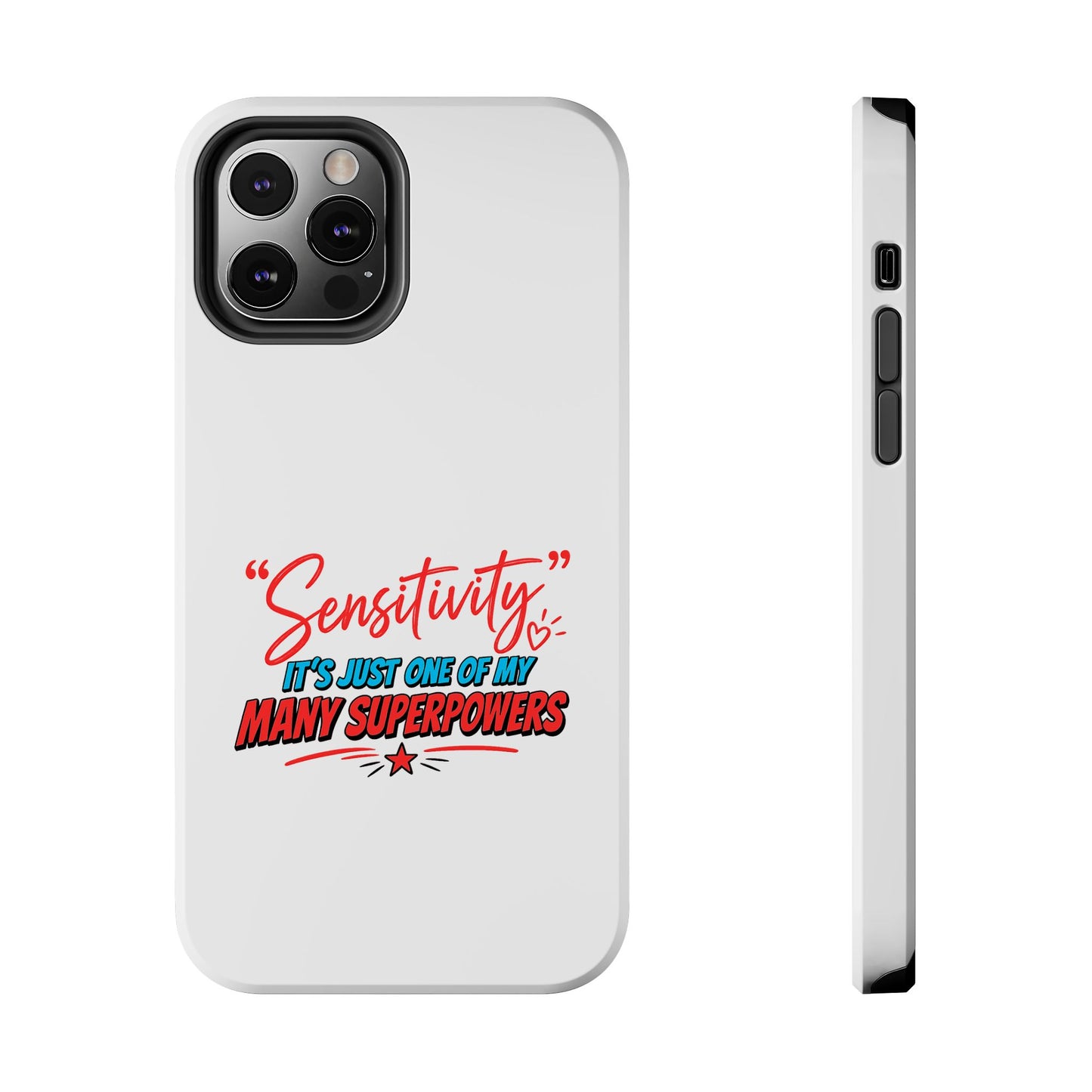 "Sensitivity: it’s just one of my many superpowers” Protective Phone Cover