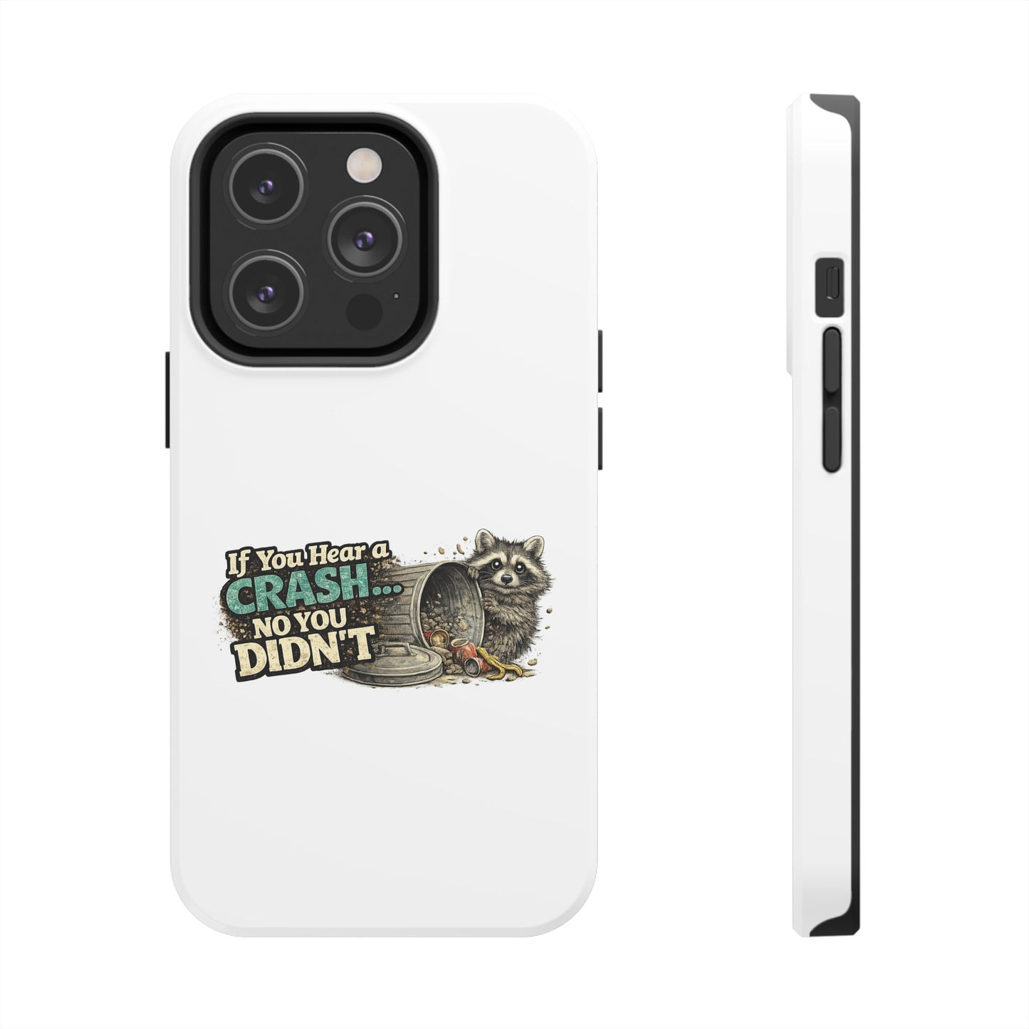 No You Didn't Raccoon Phone Case — Tough & Cute Protective Phone Cover