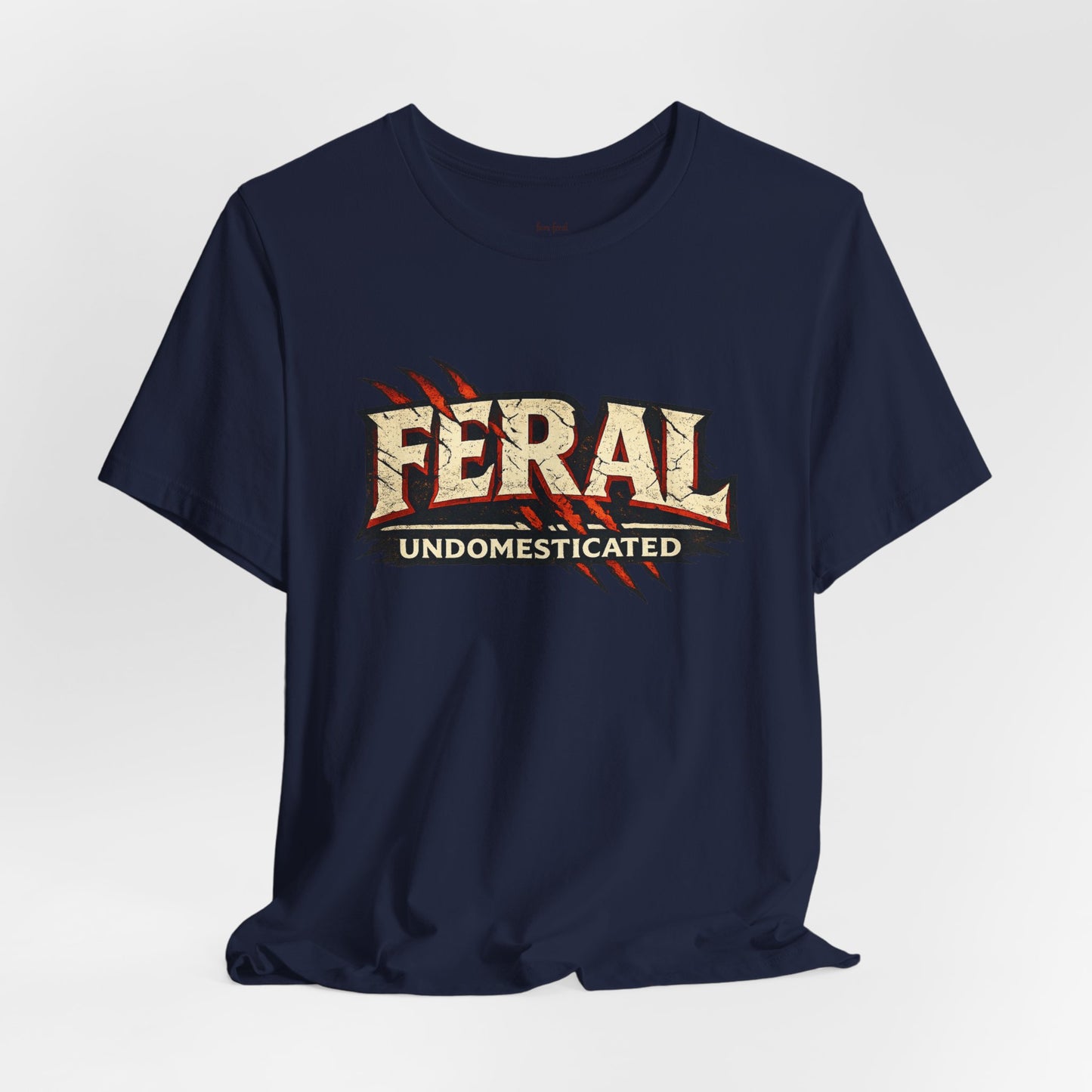 Feral/Undomesticated Tee