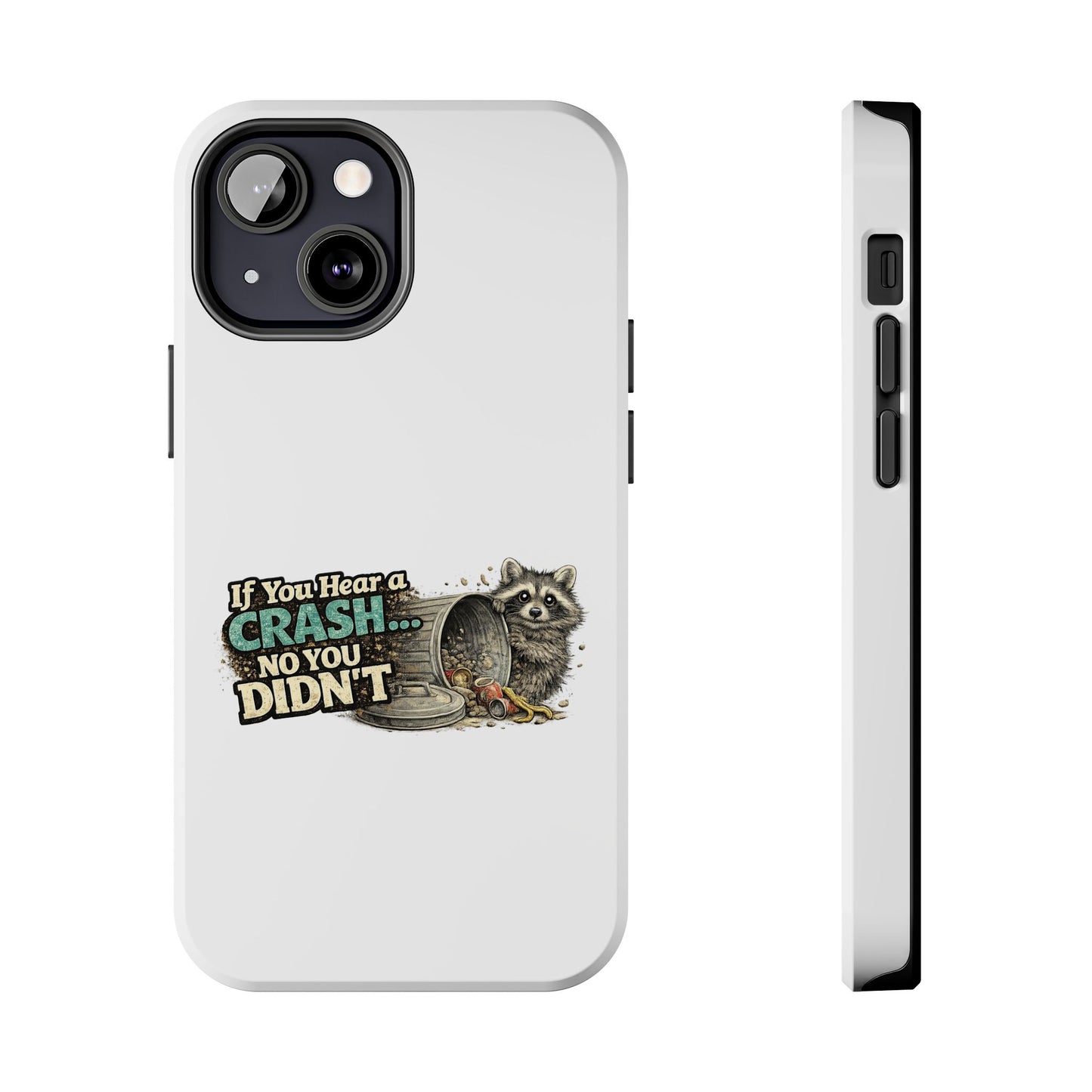 No You Didn't Raccoon Phone Case — Tough & Cute Protective Phone Cover