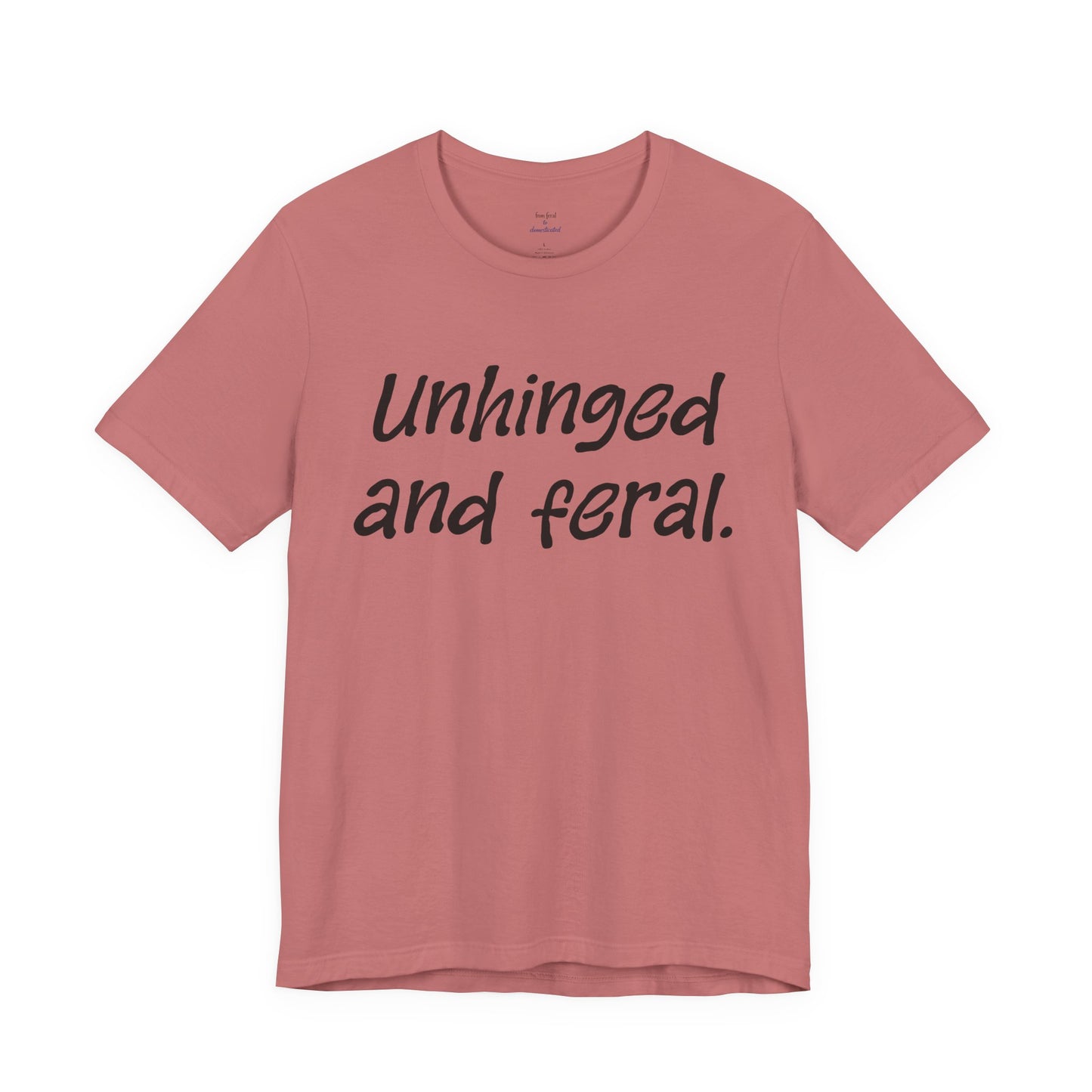 Unhinged Tee