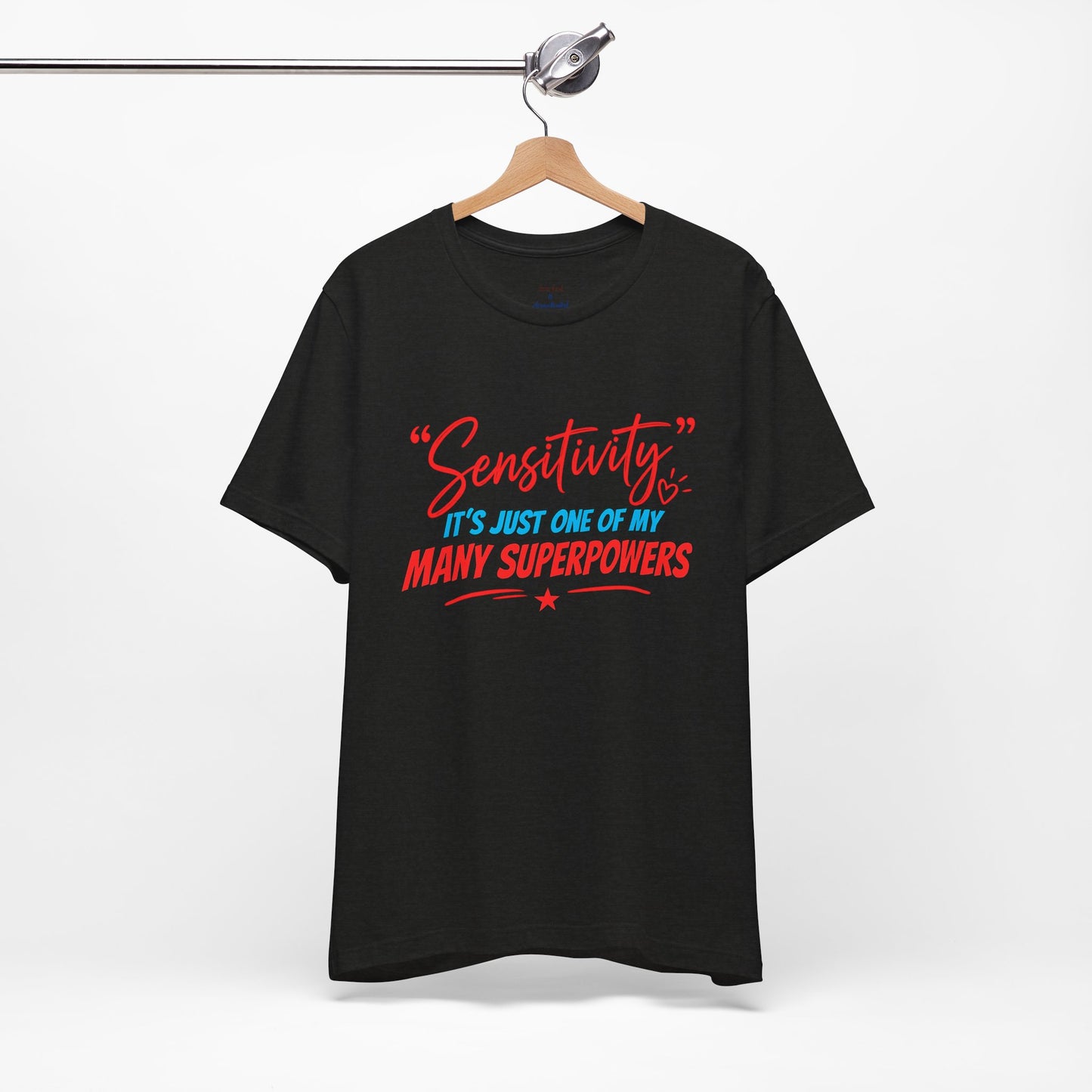 Sensitivity Superpower T-Shirt