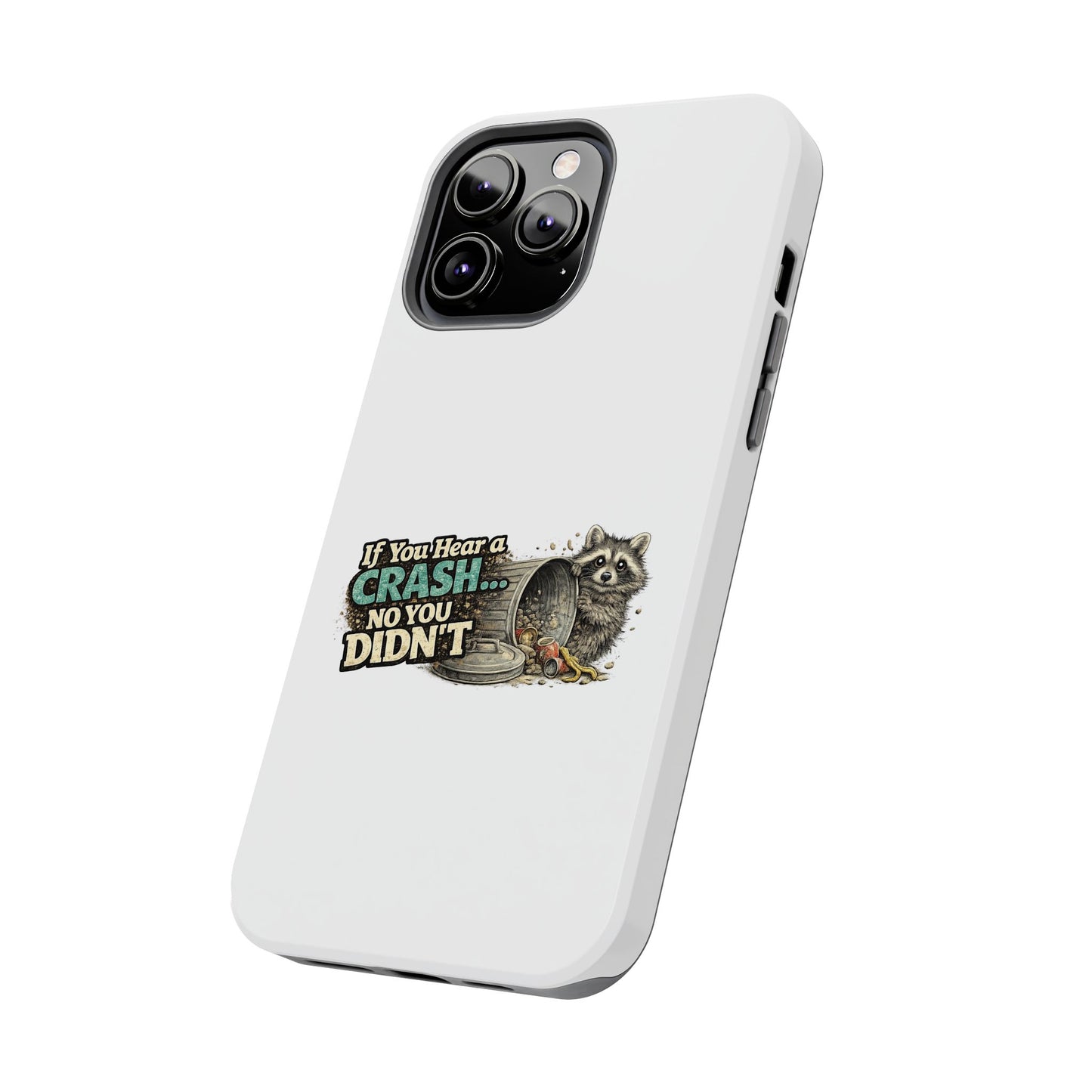 No You Didn't Raccoon Phone Case — Tough & Cute Protective Phone Cover