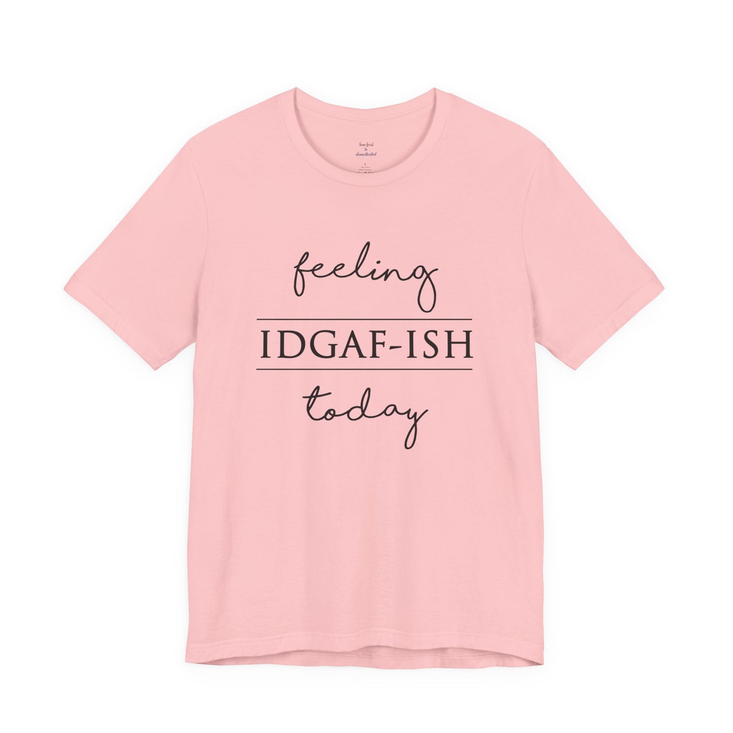IDGAF-ish Tee