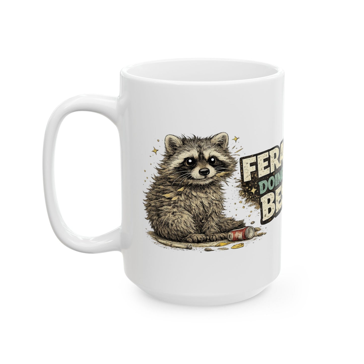 Ferally Doing My Best Ceramic Mug  (11oz & 15oz)