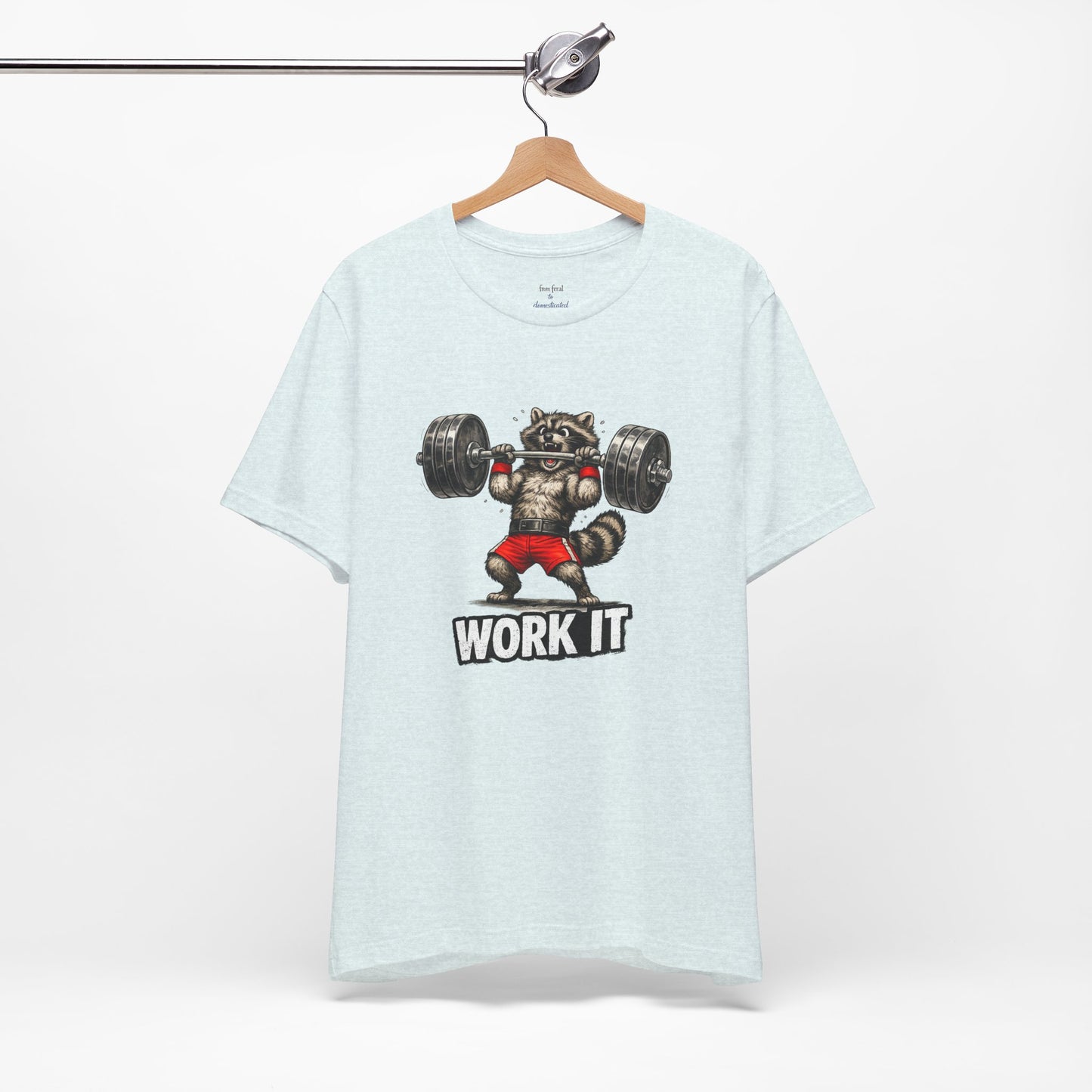 Work It  Raccoon T-shirt