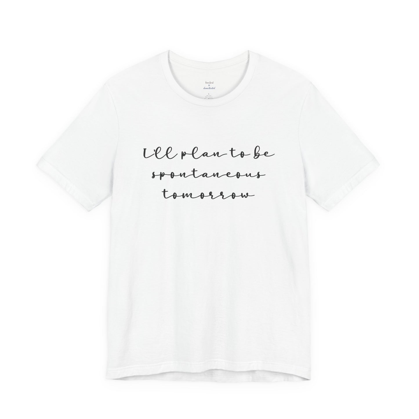Spontaneous Tee