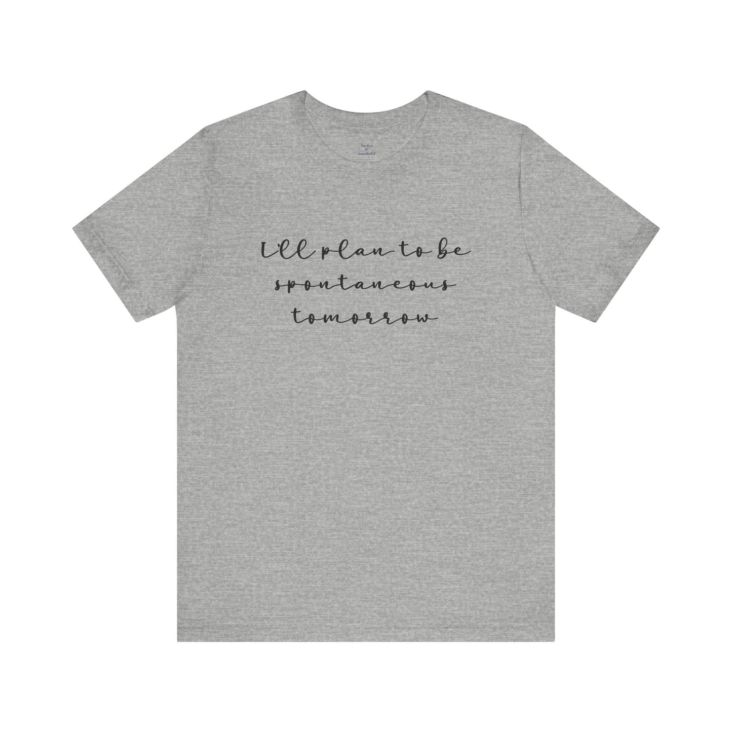 Spontaneous Tee