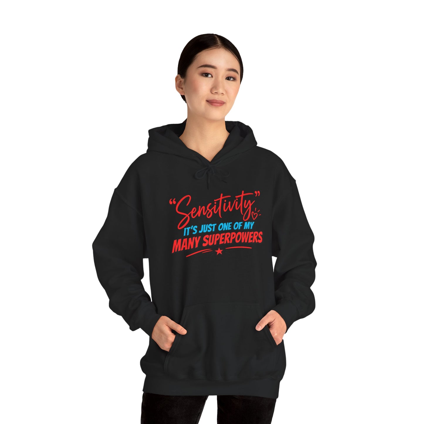 Sensitivity: It’s Just One of My Many Superpowers Hoodie