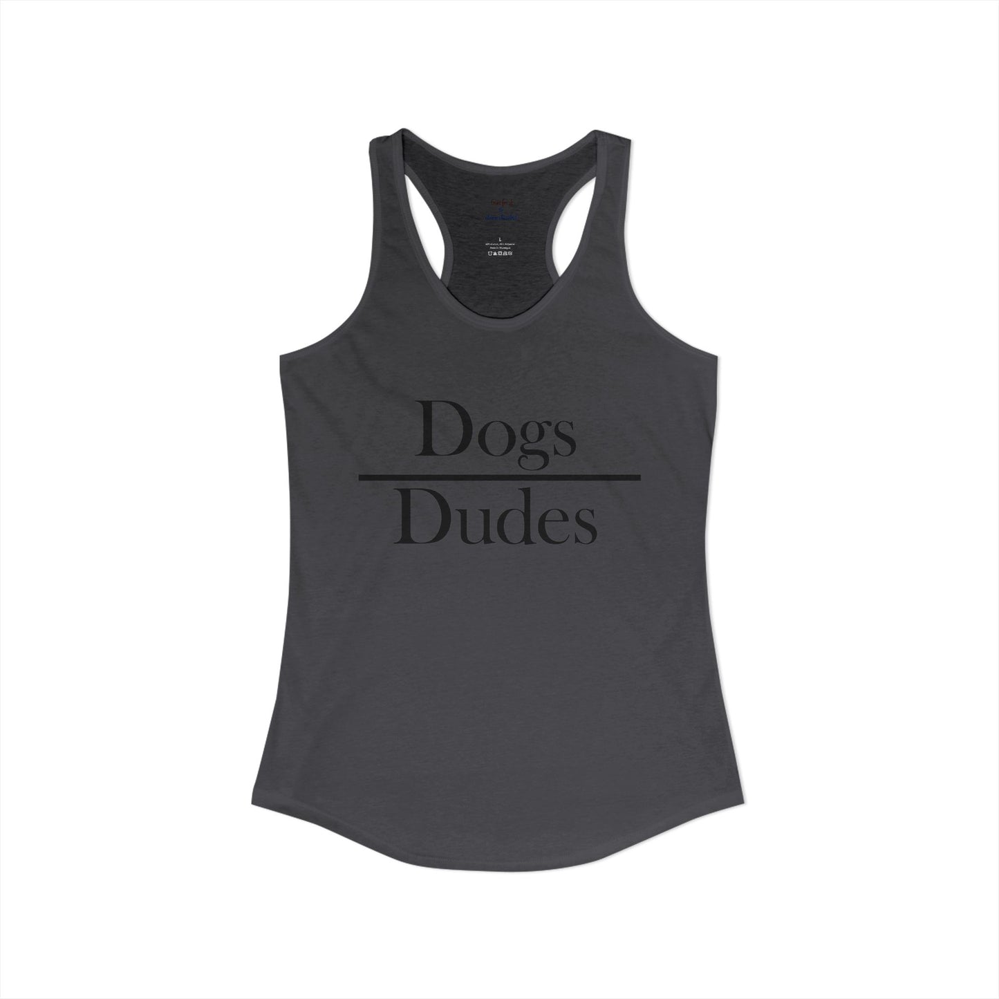 Dogs over Dudes Racerback Tank