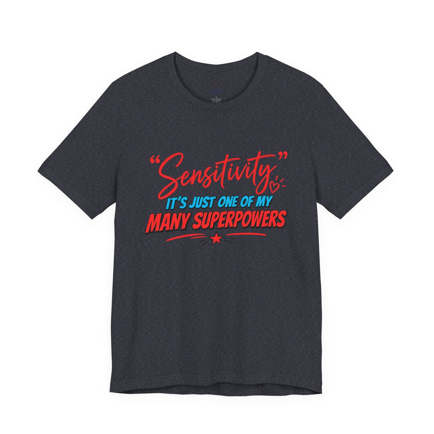 Sensitivity Superpower T-Shirt