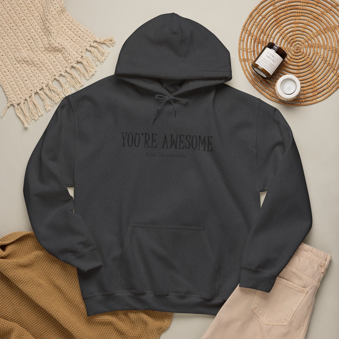 You're Awesome | I'm sarcastic Hoodie