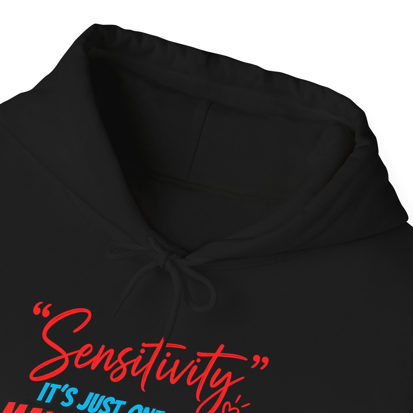 Sensitivity: It’s Just One of My Many Superpowers Hoodie