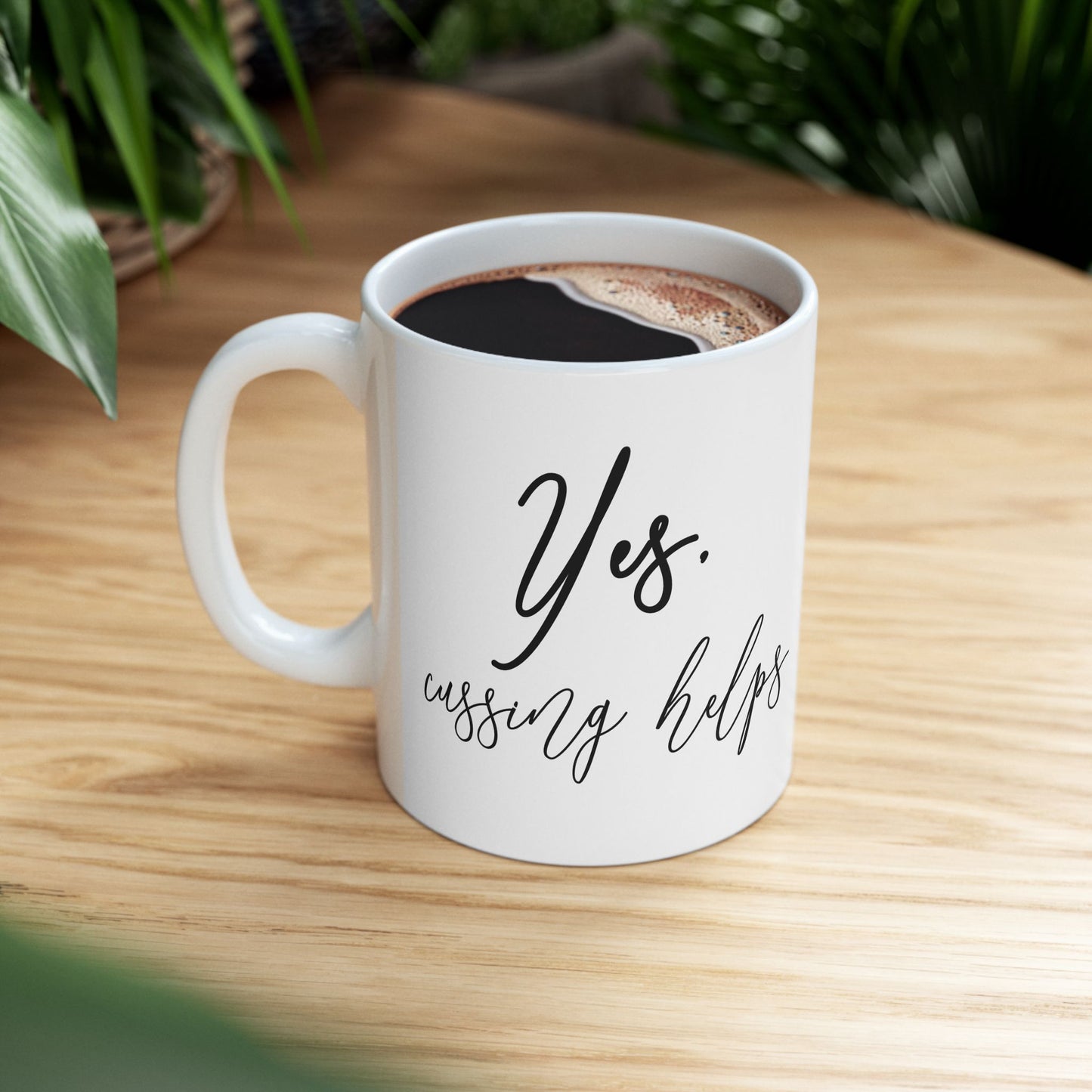 "Cussing Helps" Ceramic Mug  (11oz & 15oz)