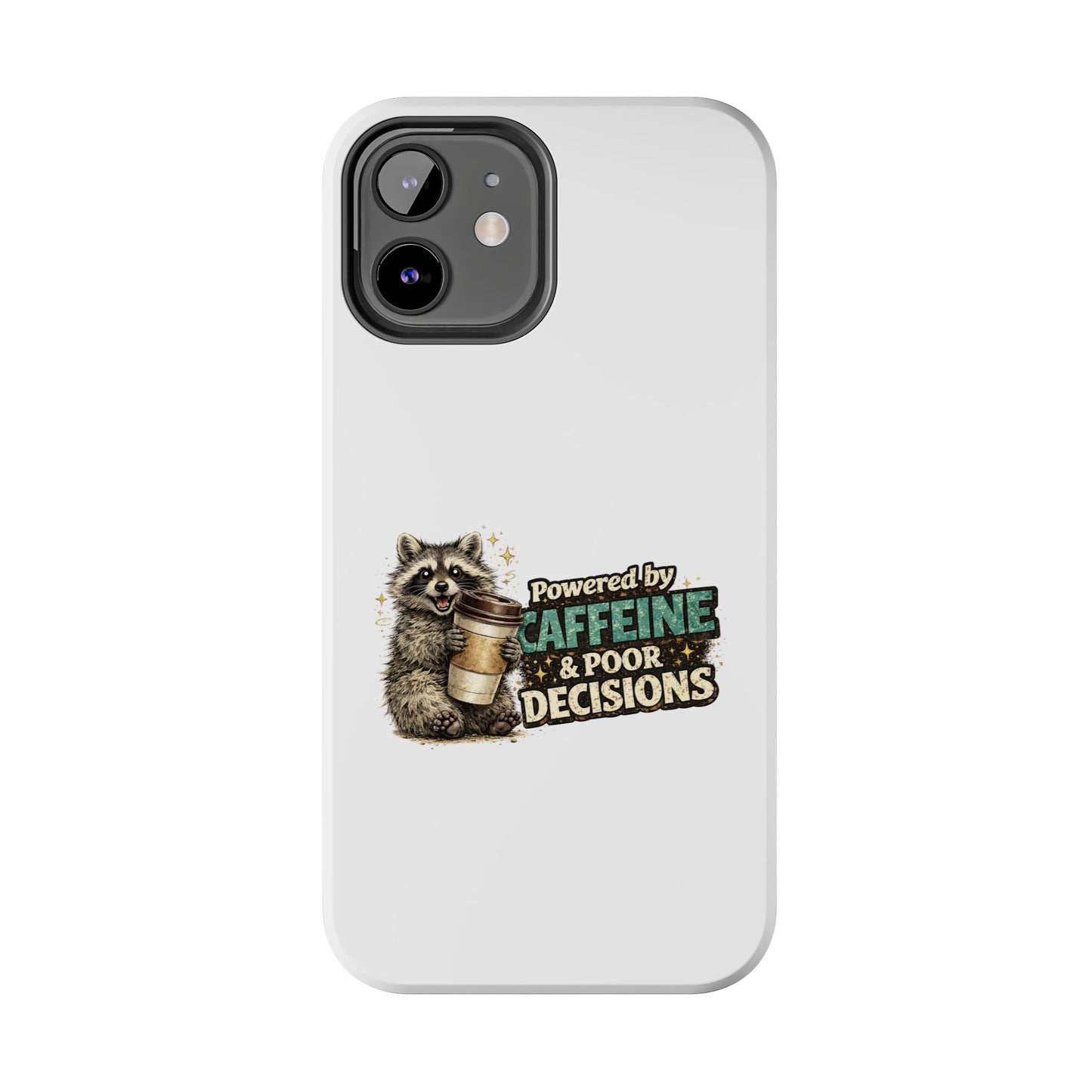 Poor Decisions Raccoon Phone Case — Tough & Cute Protective Phone Cover