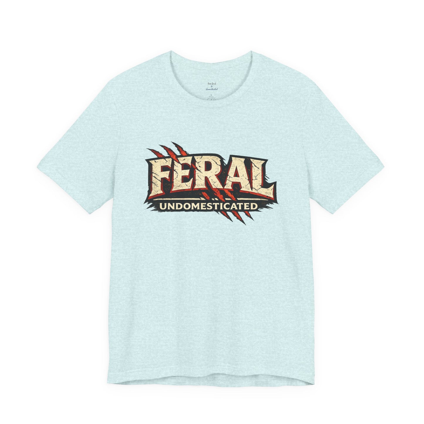 Feral/Undomesticated Tee