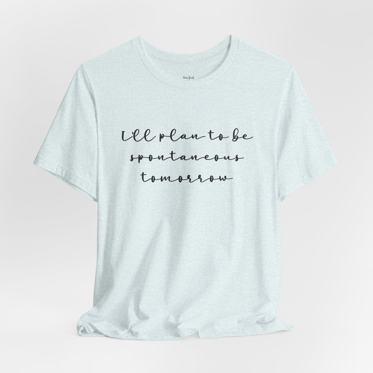 Spontaneous Tee