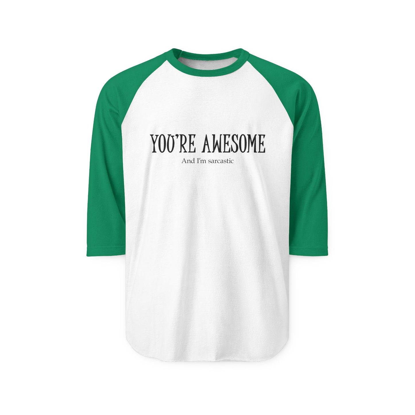 You're Awesome | Raglan tee