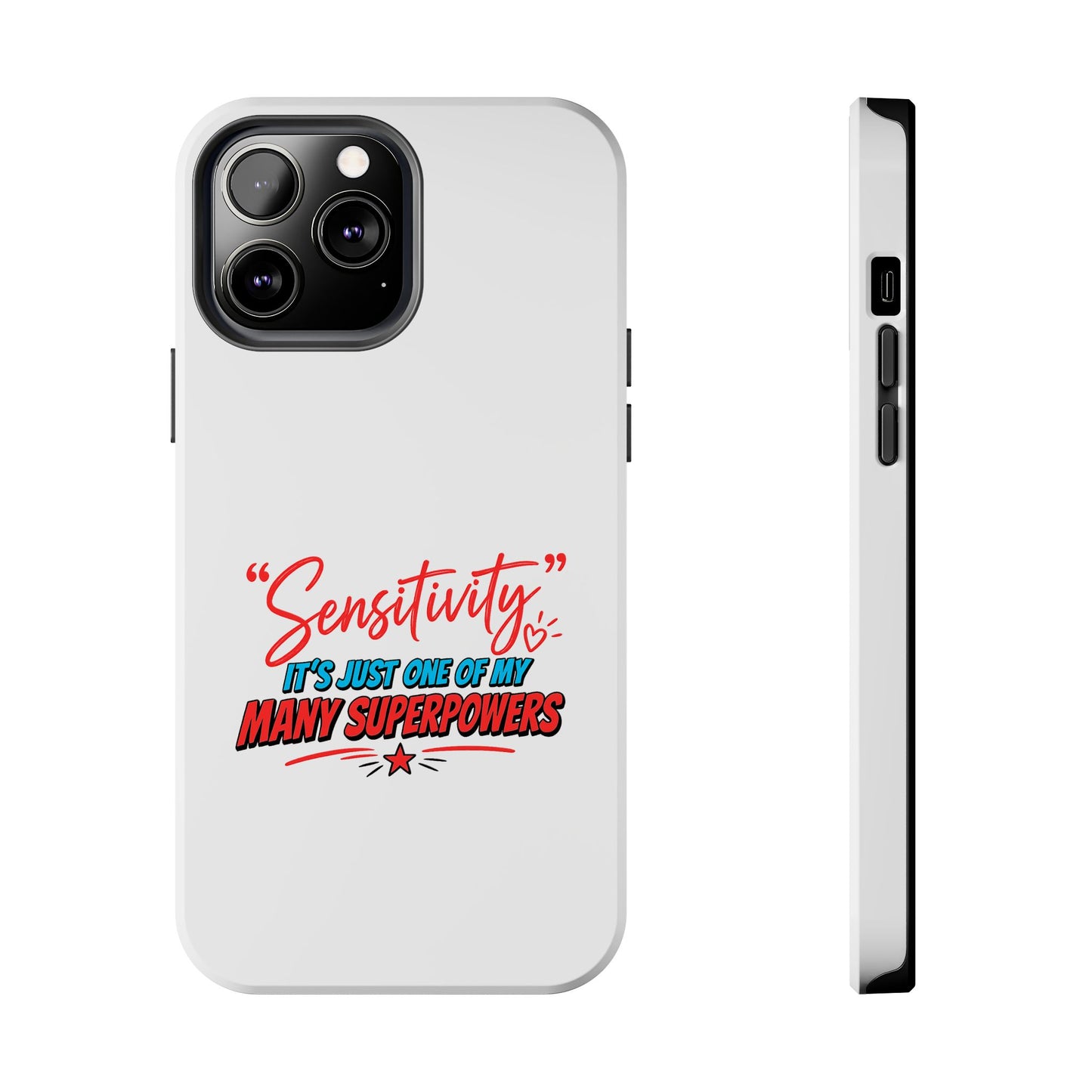 "Sensitivity: it’s just one of my many superpowers” Protective Phone Cover