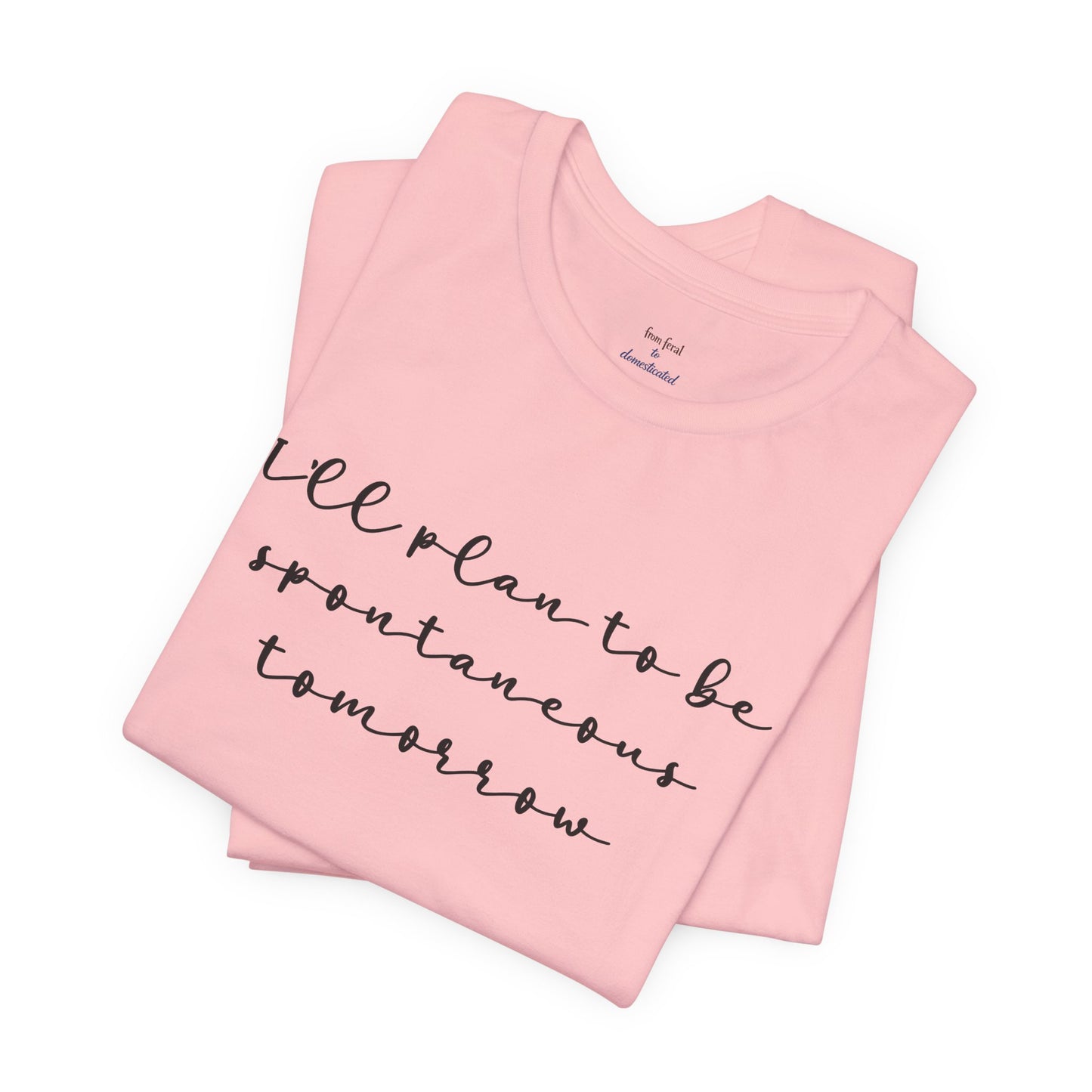 Spontaneous Tee