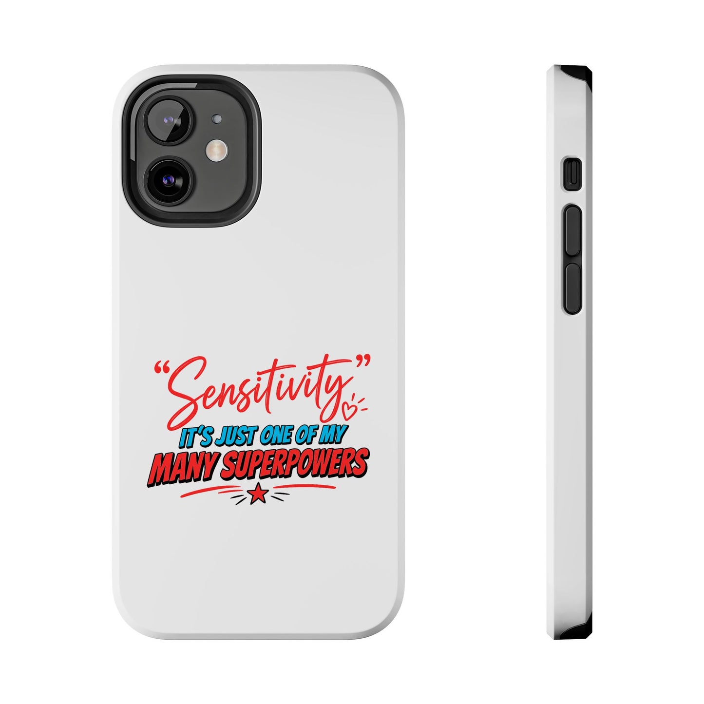 "Sensitivity: it’s just one of my many superpowers” Protective Phone Cover