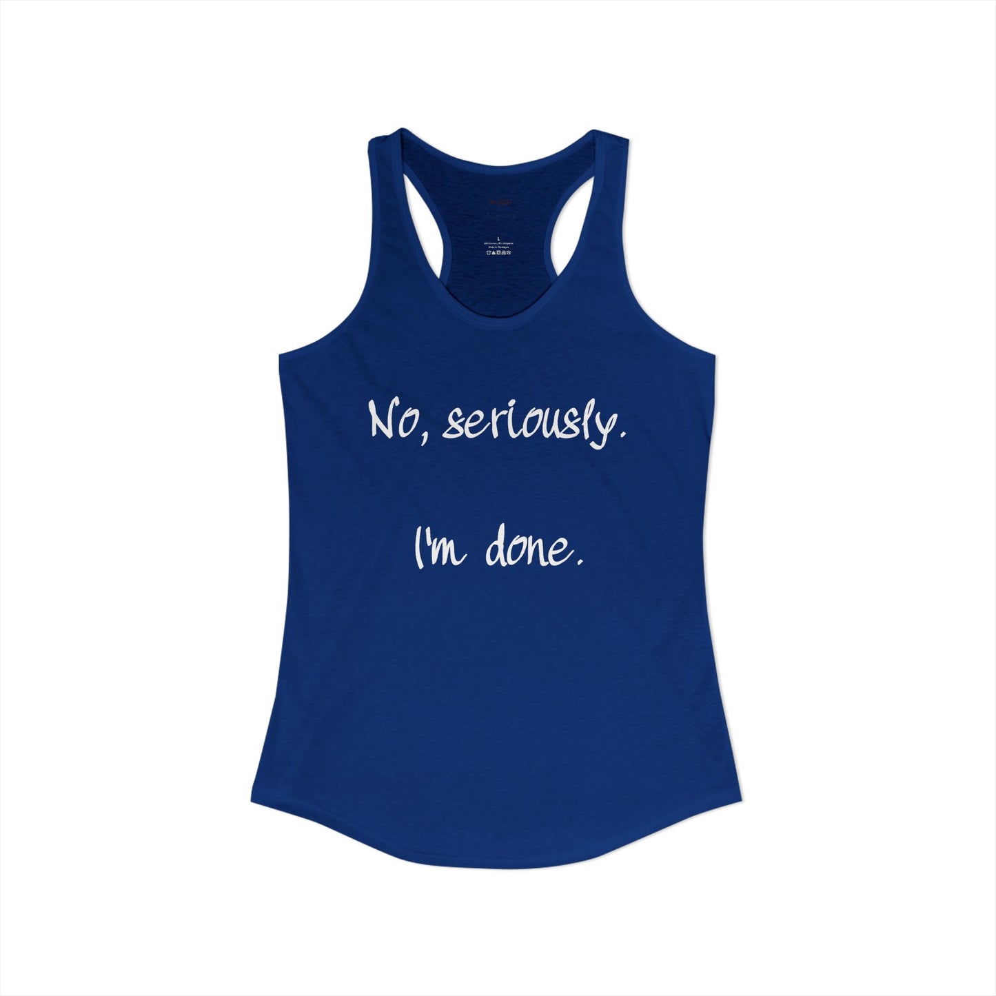 I'm Done Racerback Tank