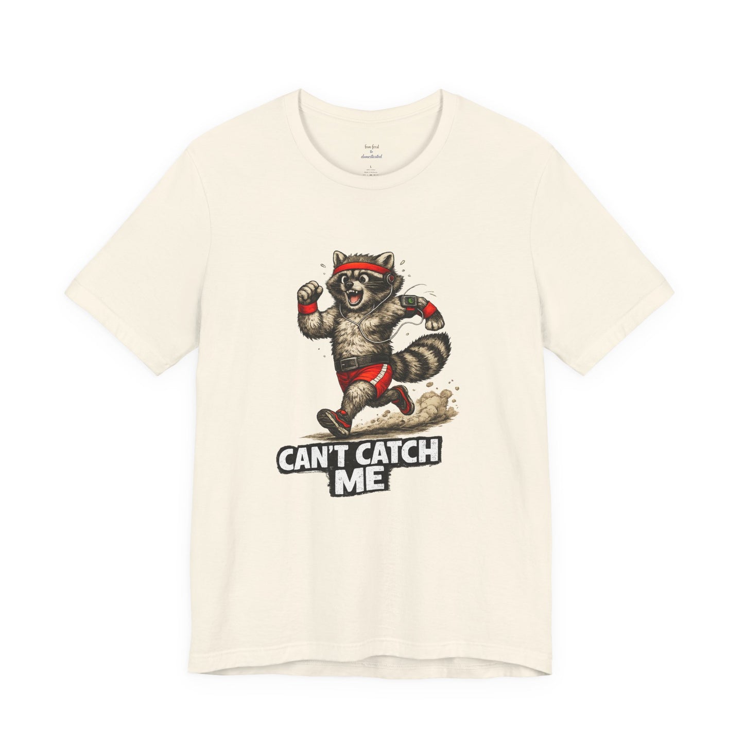Can't Catch Me Raccoon T-shirt