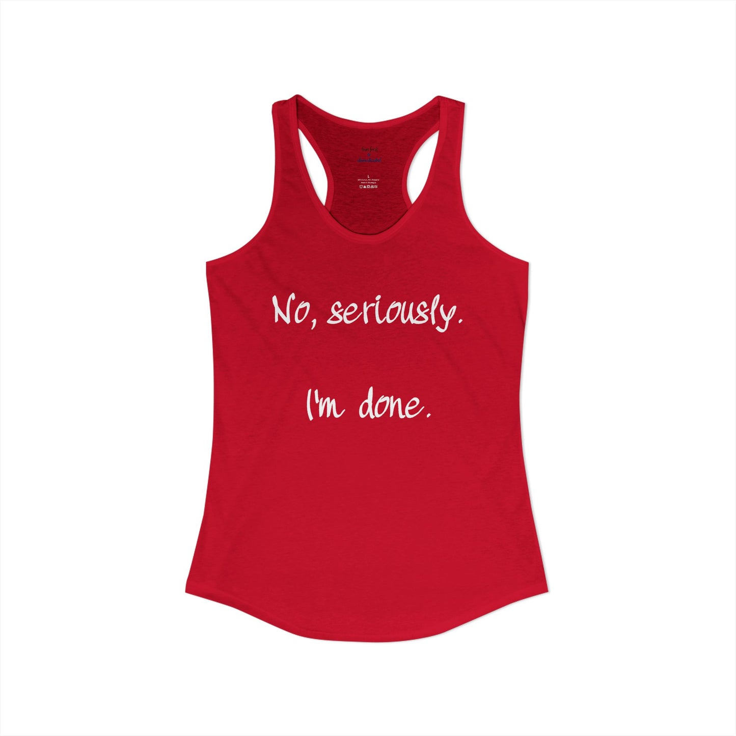 I'm Done Racerback Tank