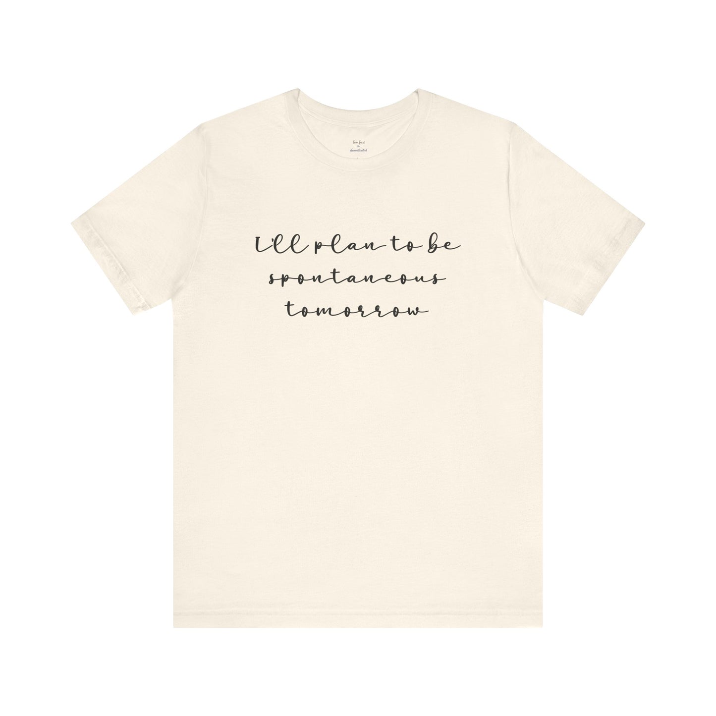 Spontaneous Tee