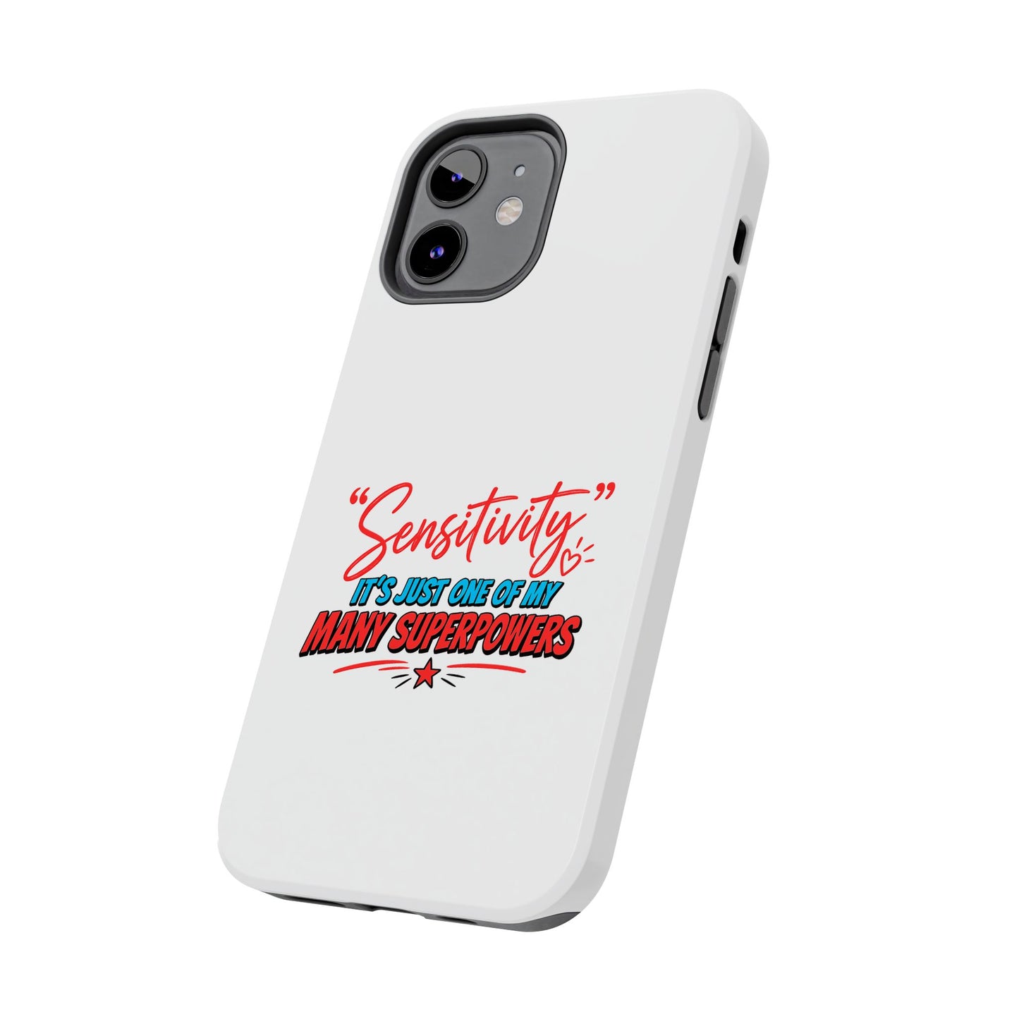 "Sensitivity: it’s just one of my many superpowers” Protective Phone Cover