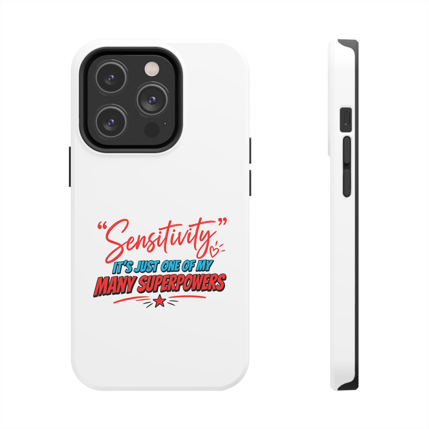 "Sensitivity: it’s just one of my many superpowers” Protective Phone Cover