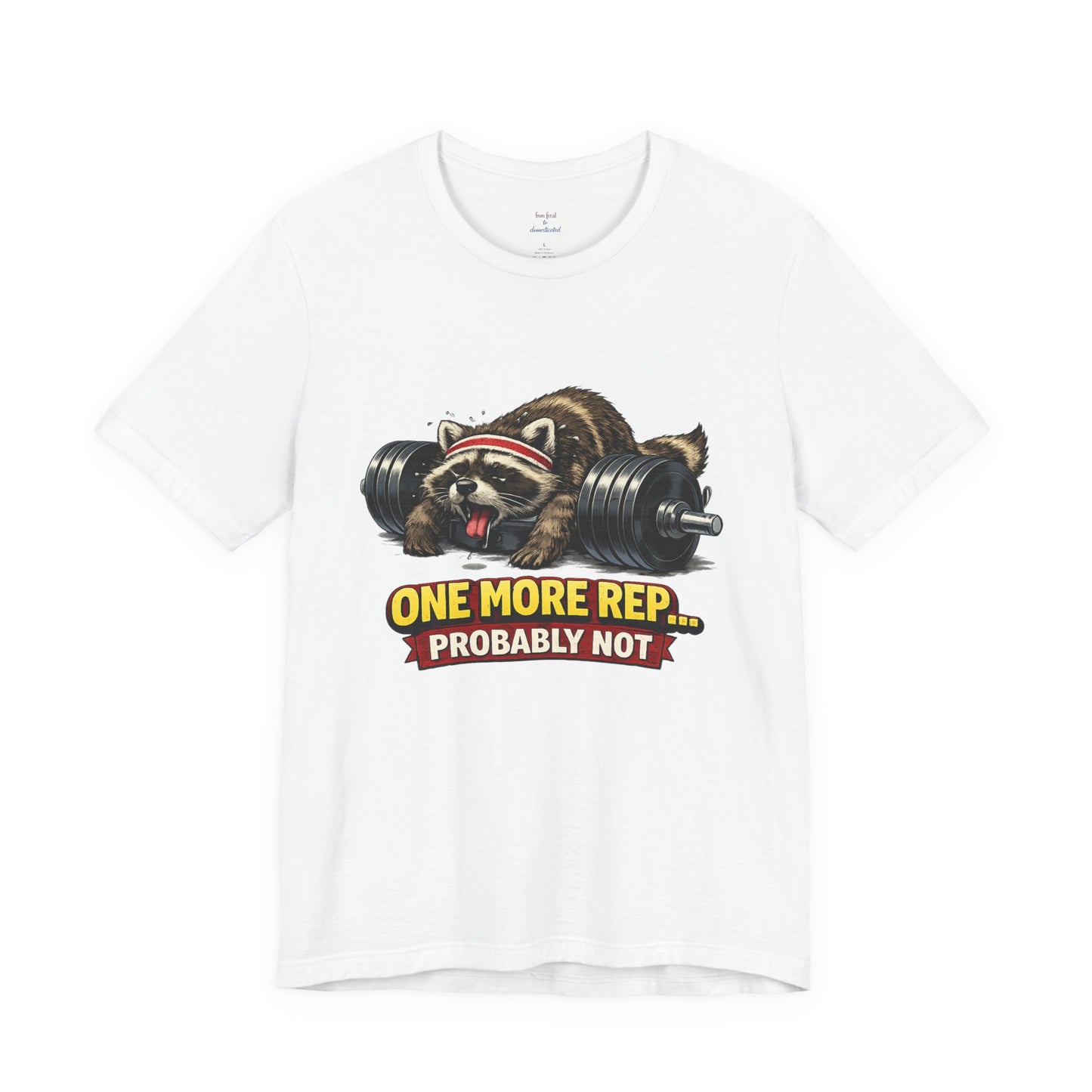 One More Rep Raccoon T-shirt