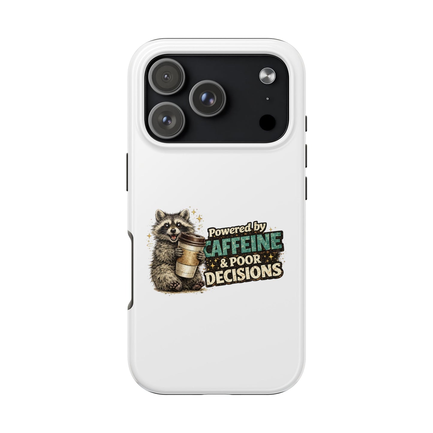 Poor Decisions Raccoon Phone Case — Tough & Cute Protective Phone Cover