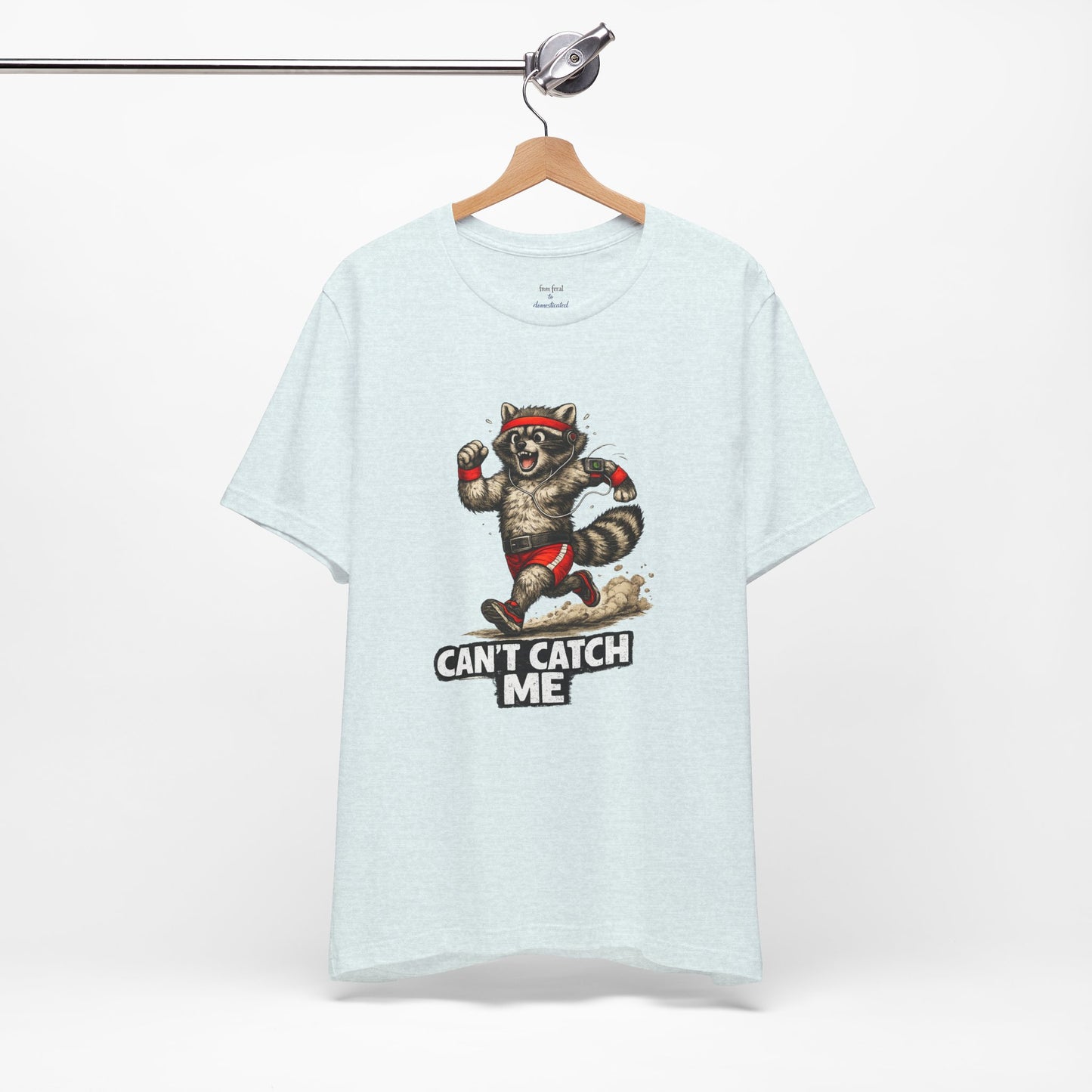 Can't Catch Me Raccoon T-shirt