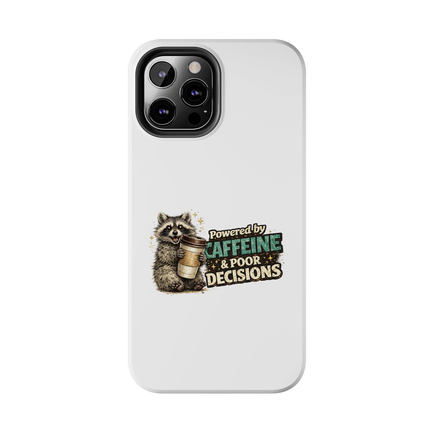 Poor Decisions Raccoon Phone Case — Tough & Cute Protective Phone Cover