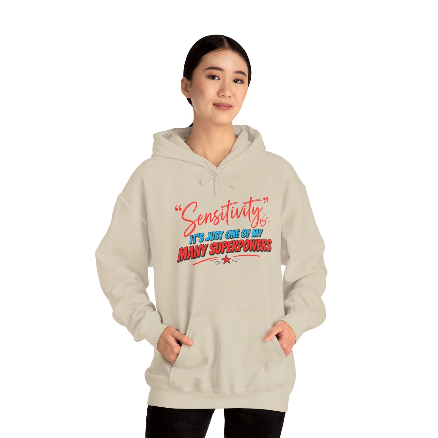 Sensitivity: It’s Just One of My Many Superpowers Hoodie