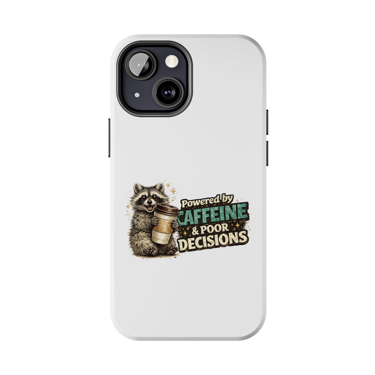 Poor Decisions Raccoon Phone Case — Tough & Cute Protective Phone Cover