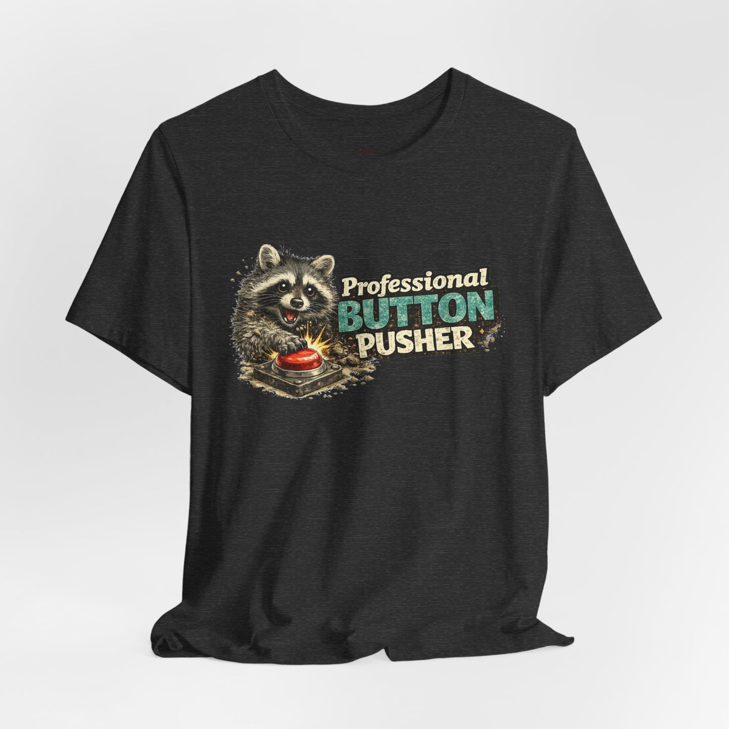 Professional Button Pusher T-Shirt