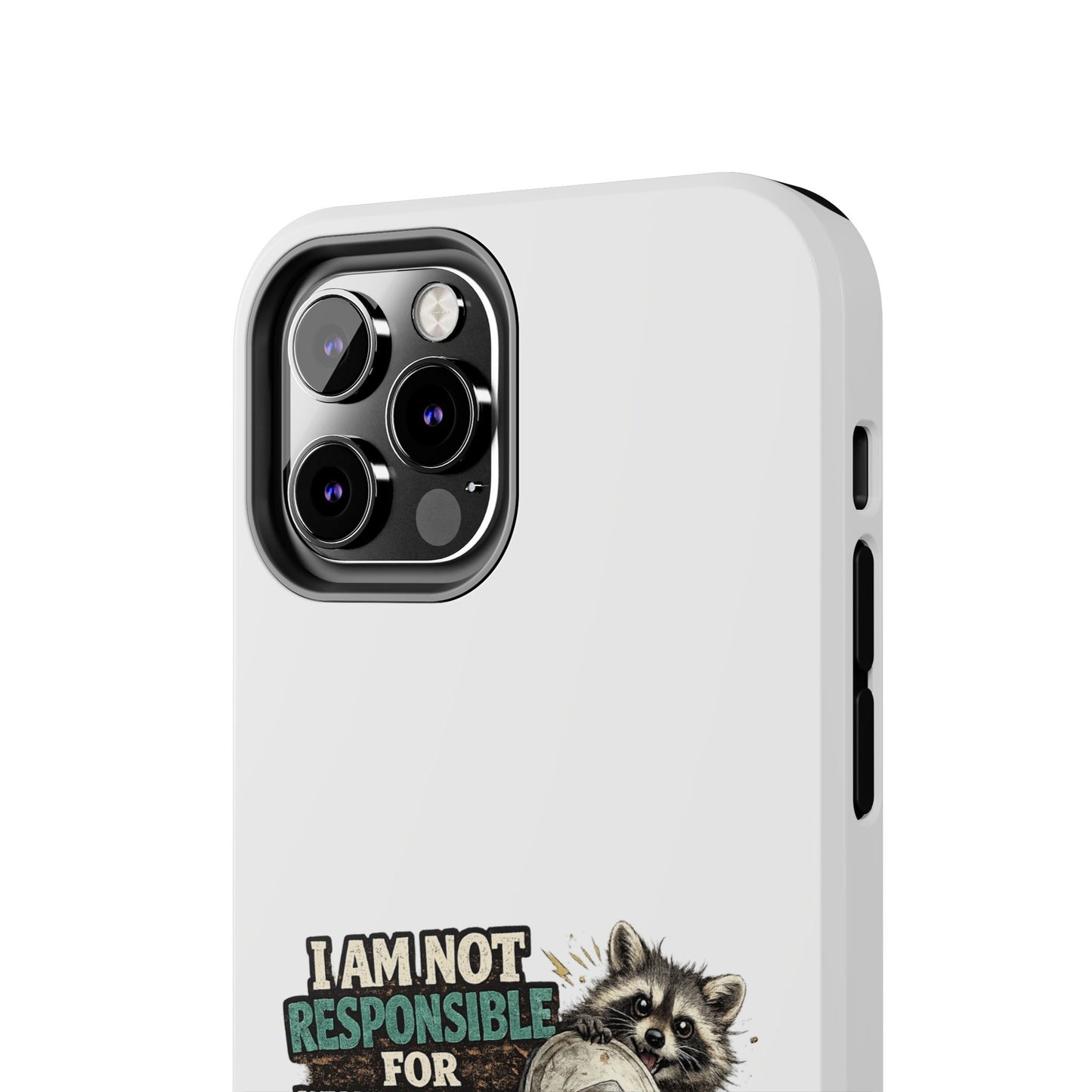Not Responsible Raccoon Phone Case — Tough & Cute Protective Phone Cover