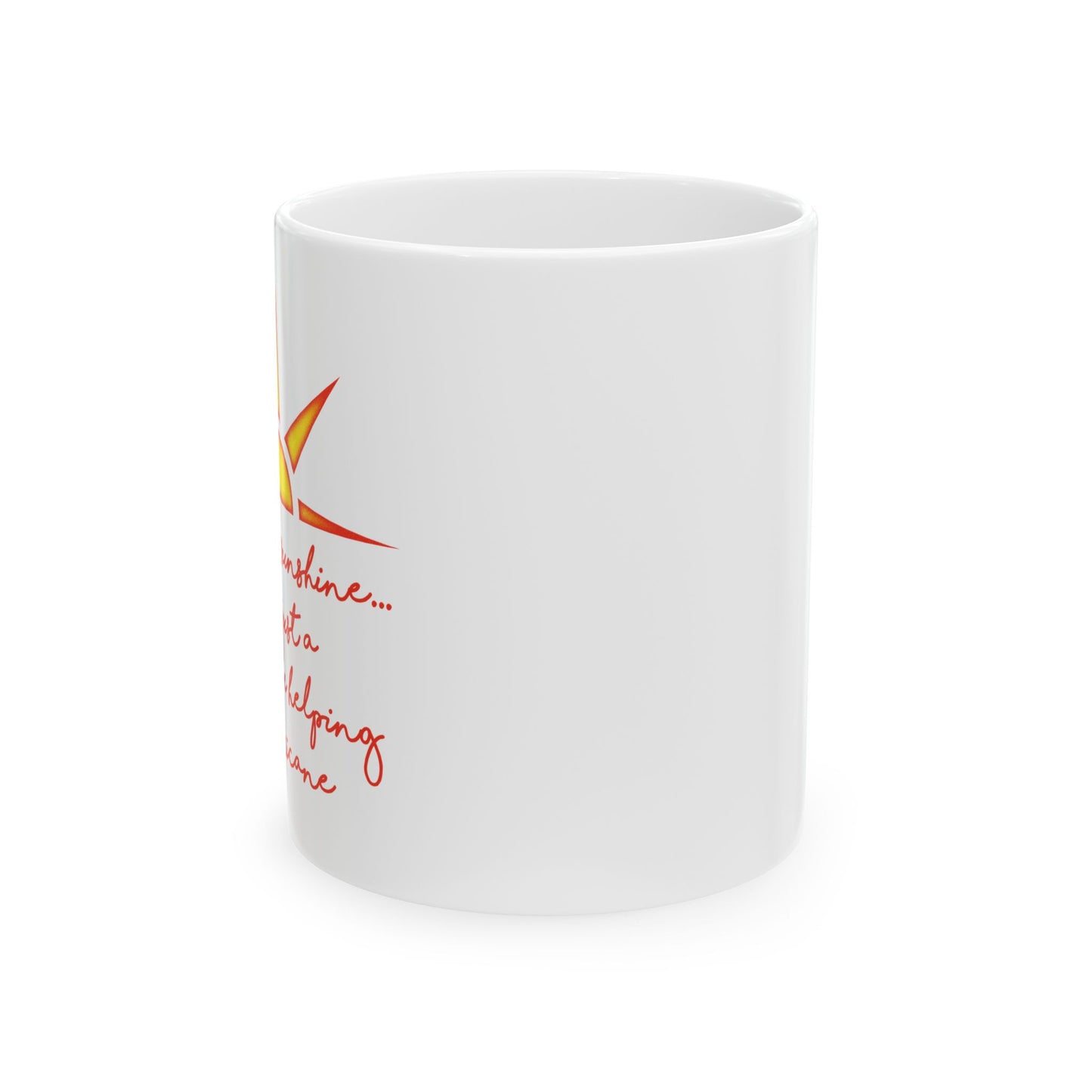 "Sunshine" Ceramic Mug  (11oz & 15oz)