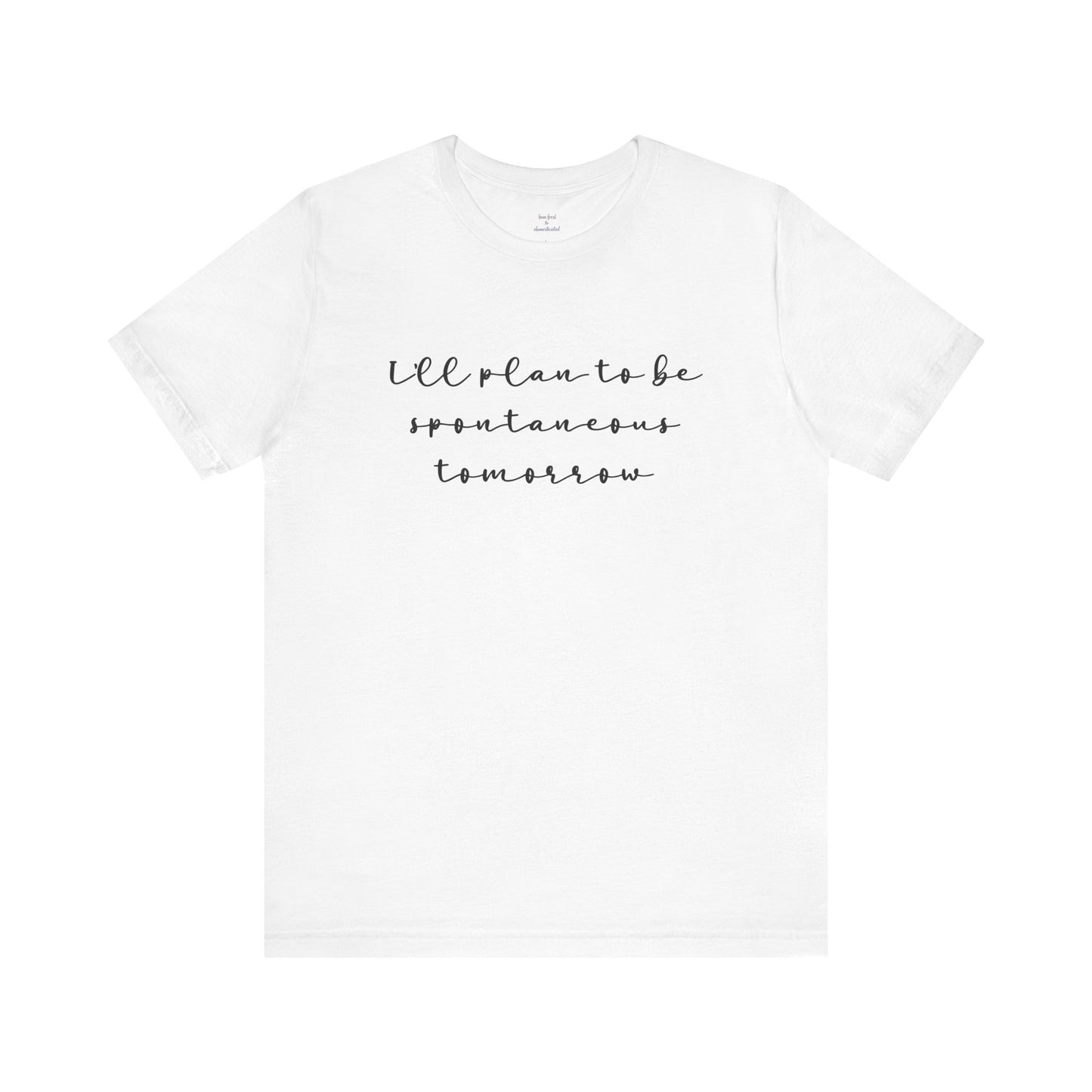 Spontaneous Tee
